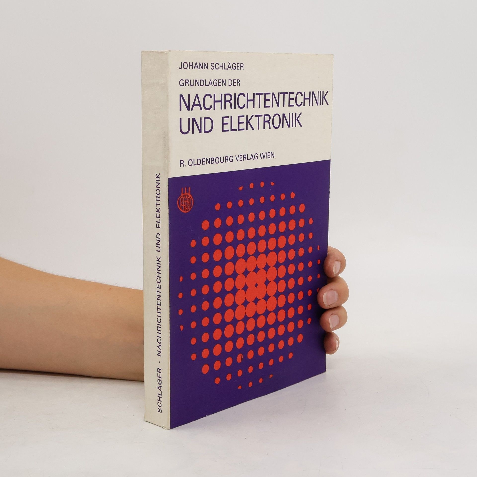 Johann Schläger Grundlagen der Nachrichtentechnik und Elektronik