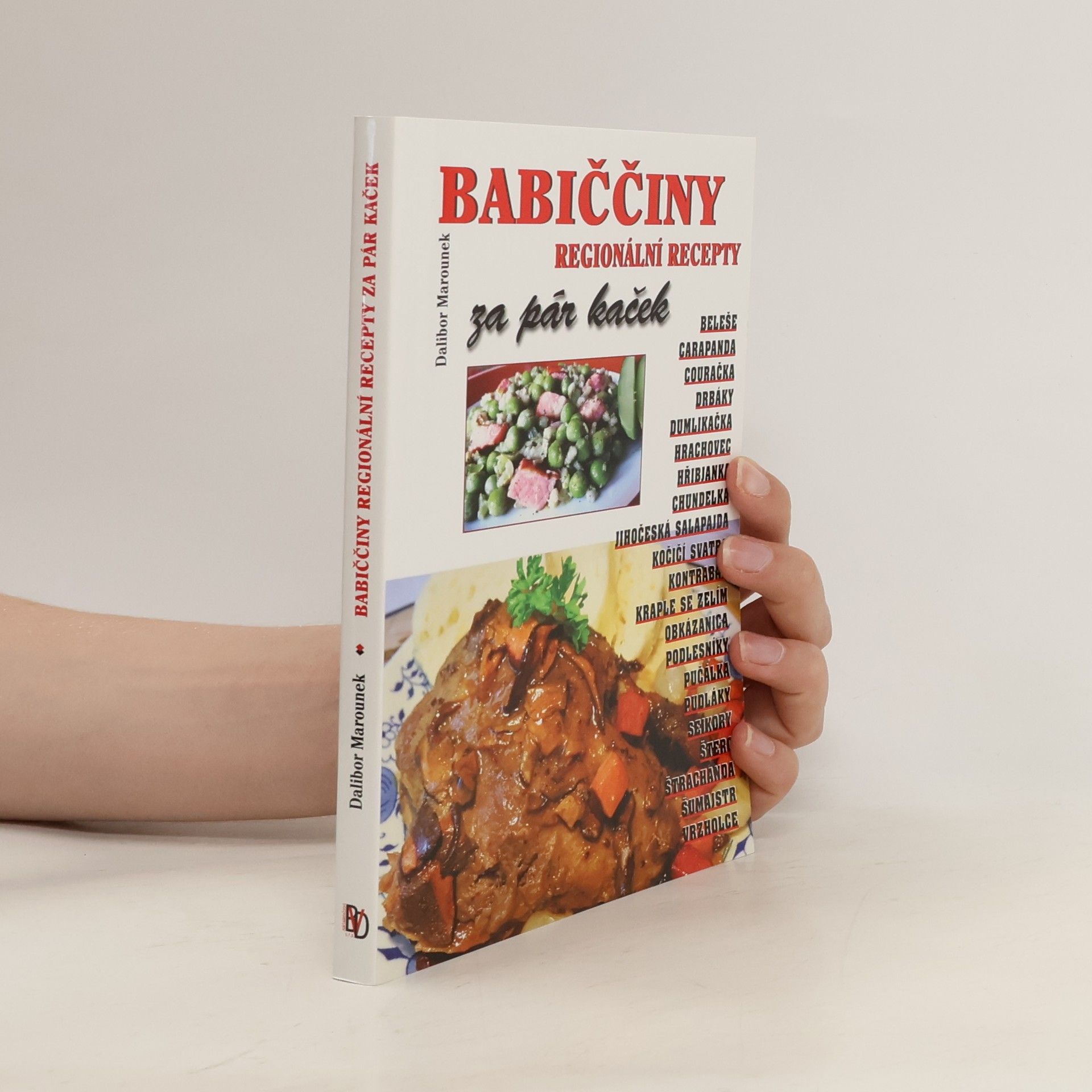 Dalibor Marounek Babiččiny regionální recepty za pár kaček...