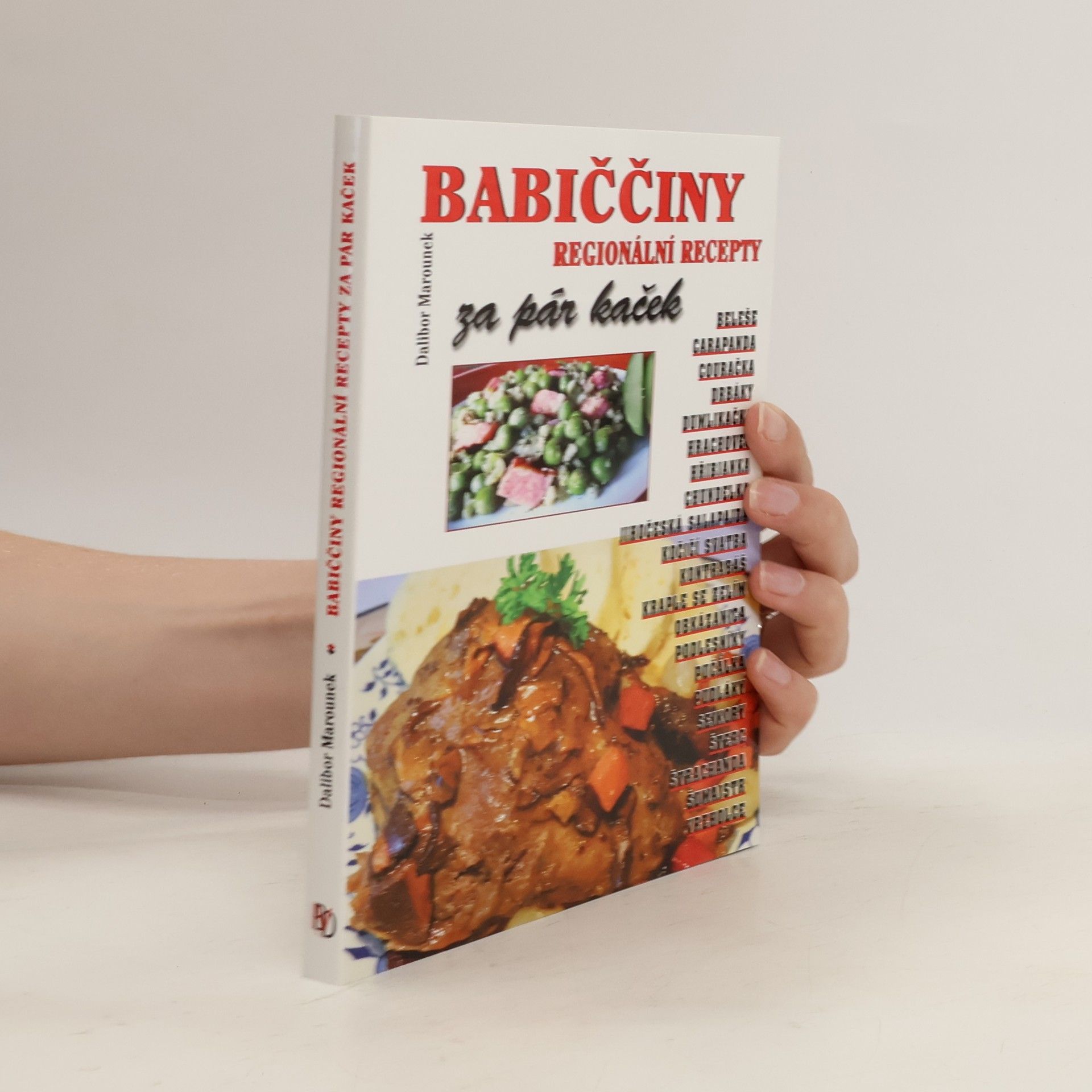Dalibor Marounek Babiččiny regionální recepty za pár kaček...