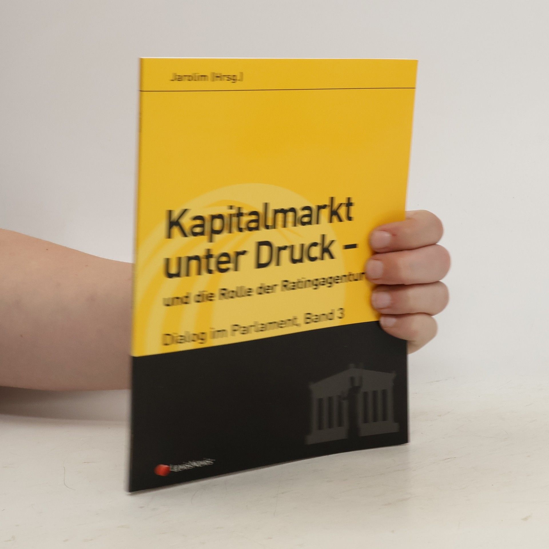 Hannes Jarolim Kapitalmarkt unter Druck - und die Rolle der Ratingagenturen