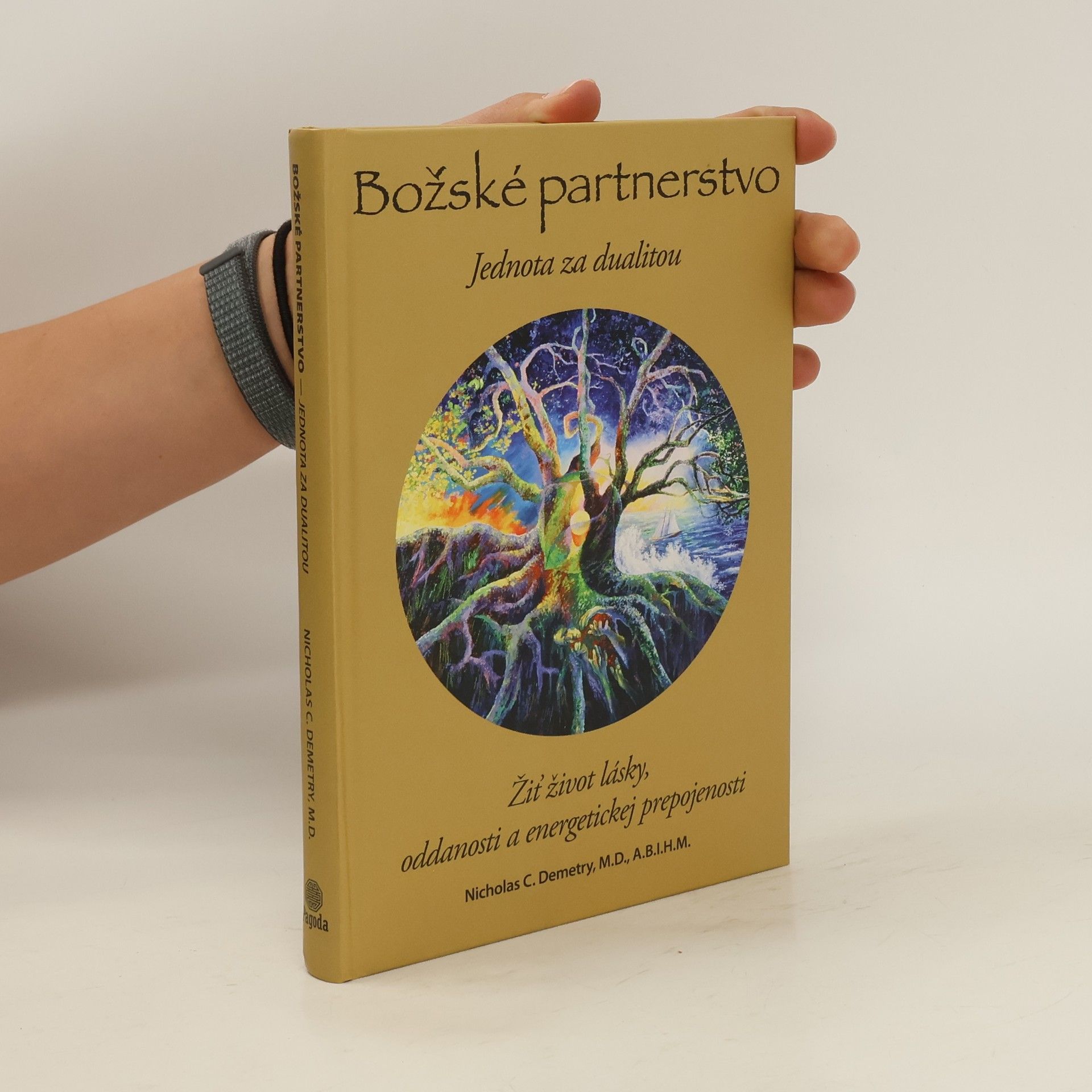 Nicholas C. Demetry Božské partnerstvo: Jednota za dualitou