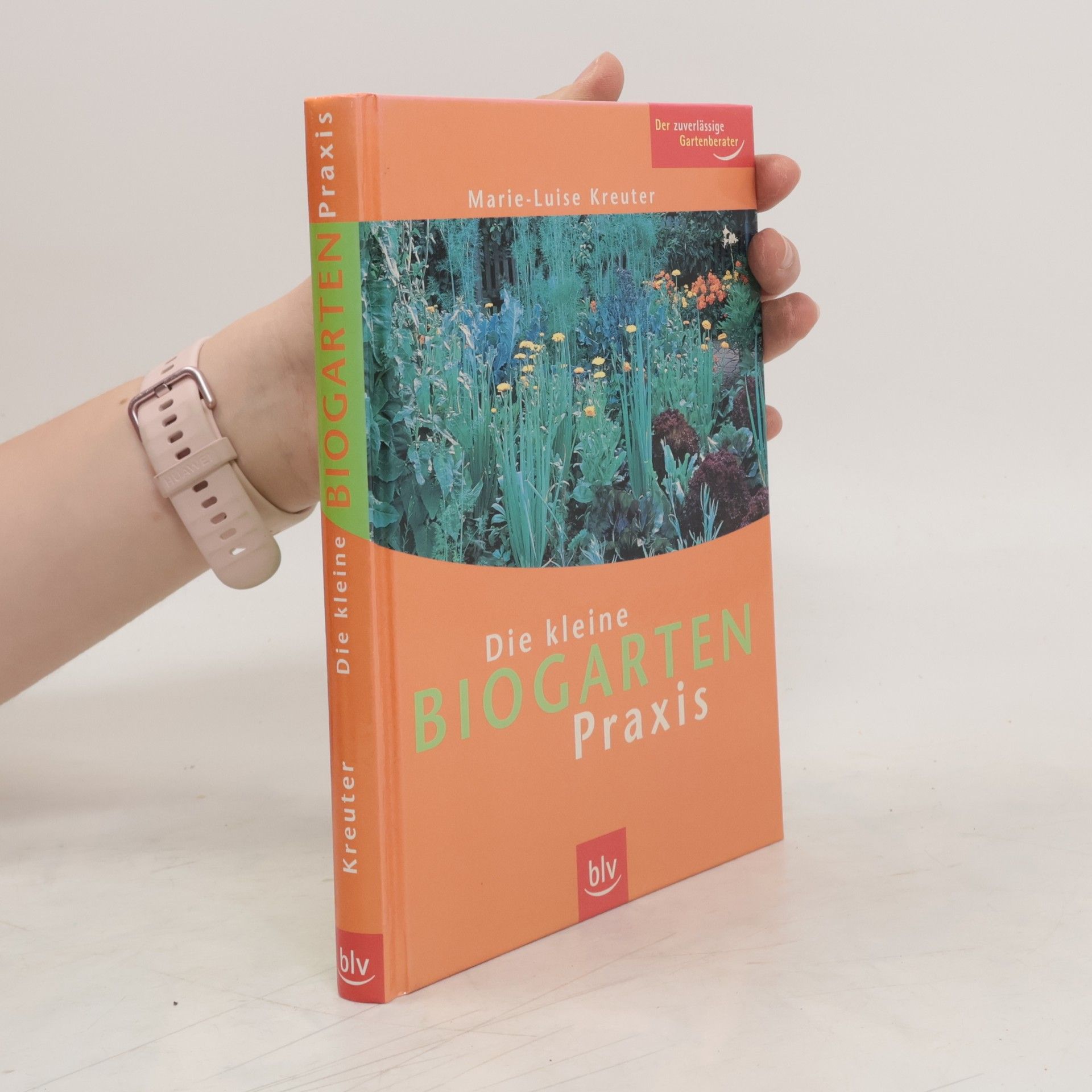 Marie-Luise Kreuter Die kleine Biogarten-Praxis