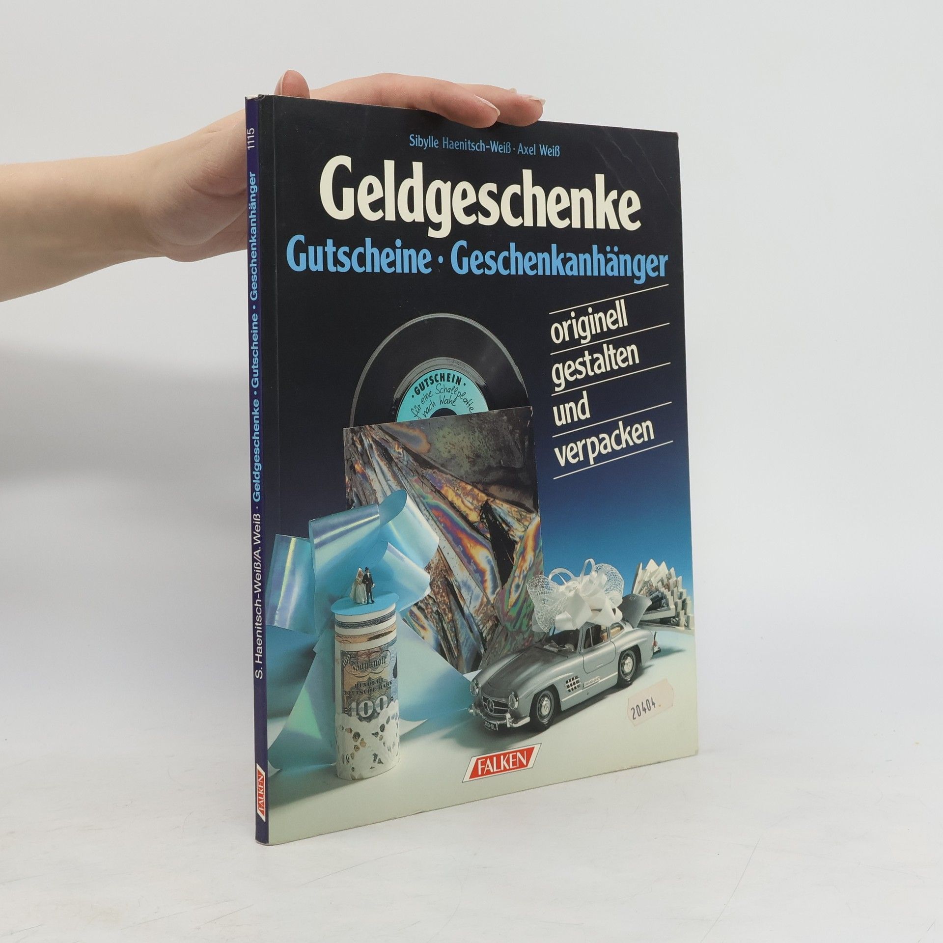 Sibylle Haenitsch Weiß Geldgeschenke, Gutscheine, Geschenkanhänger originell gestalten und verpacken