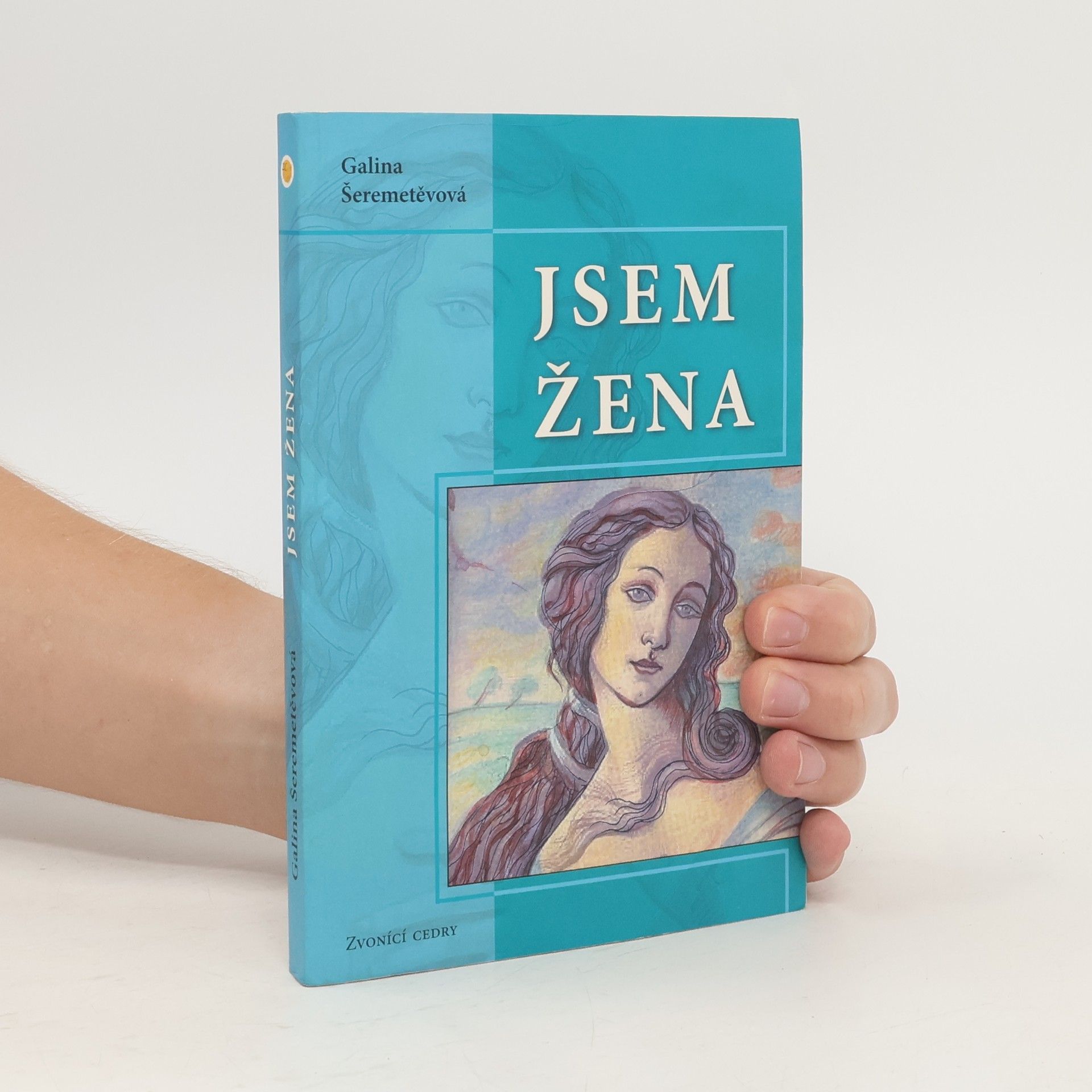 Galina Borisovna Šeremeteva Jsem žena