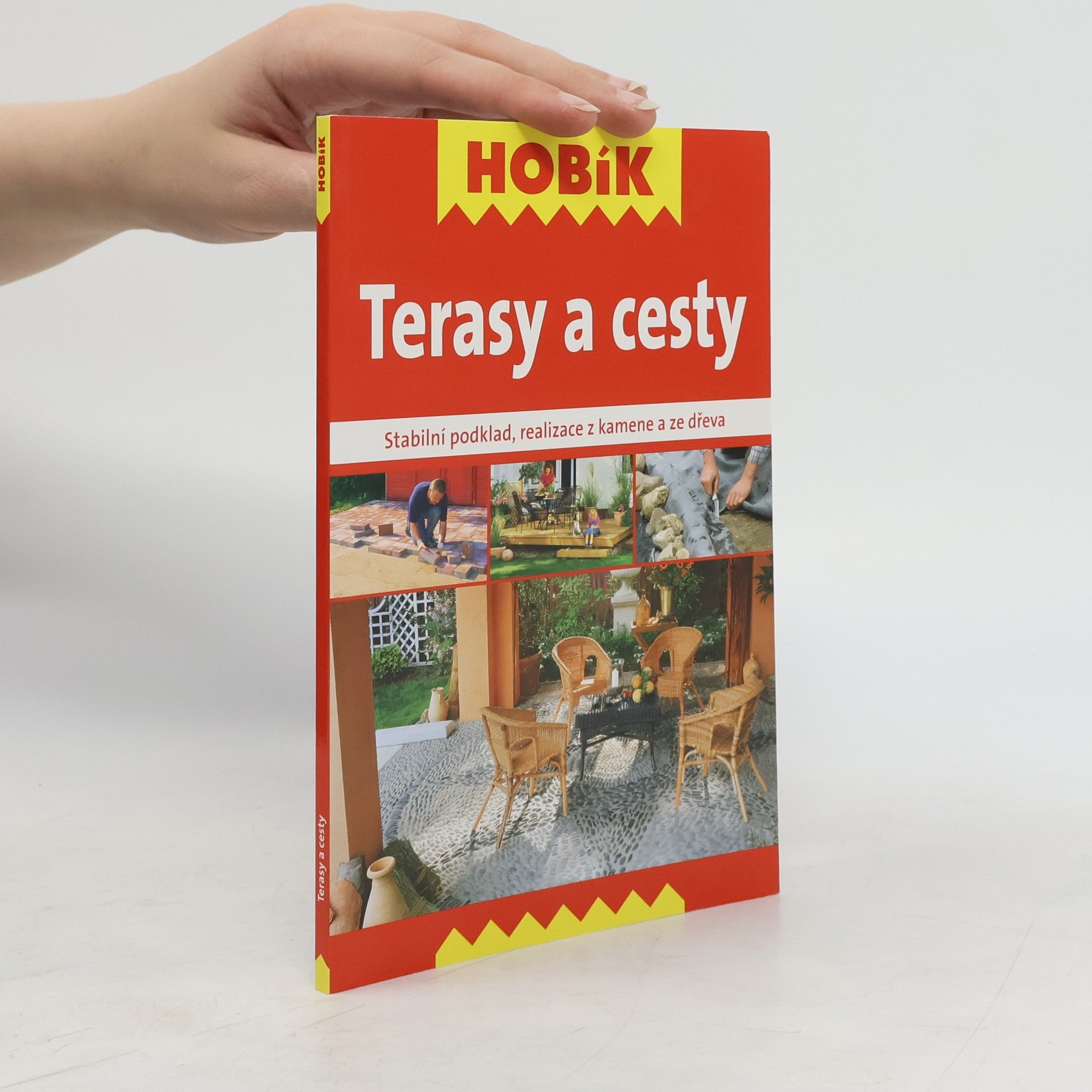 kolektiv Terasy a cesty : stabilní podklad, realizace z kamene a ze dřeva