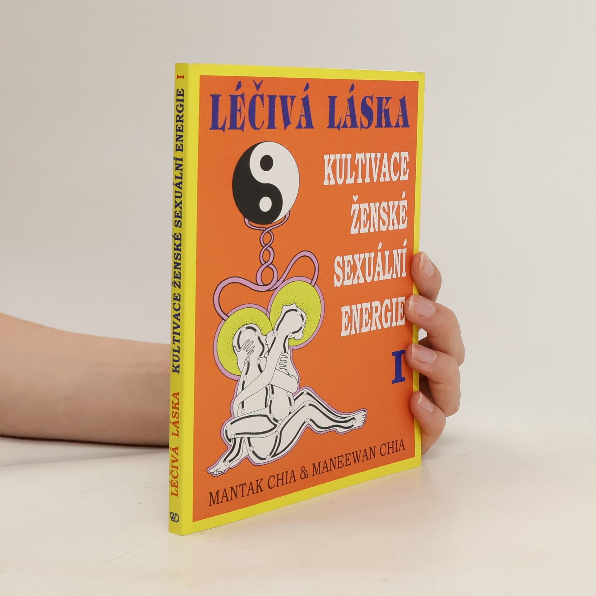 Mantak Chia Léčivá láska. Kultivace ženské sexuální energie I.