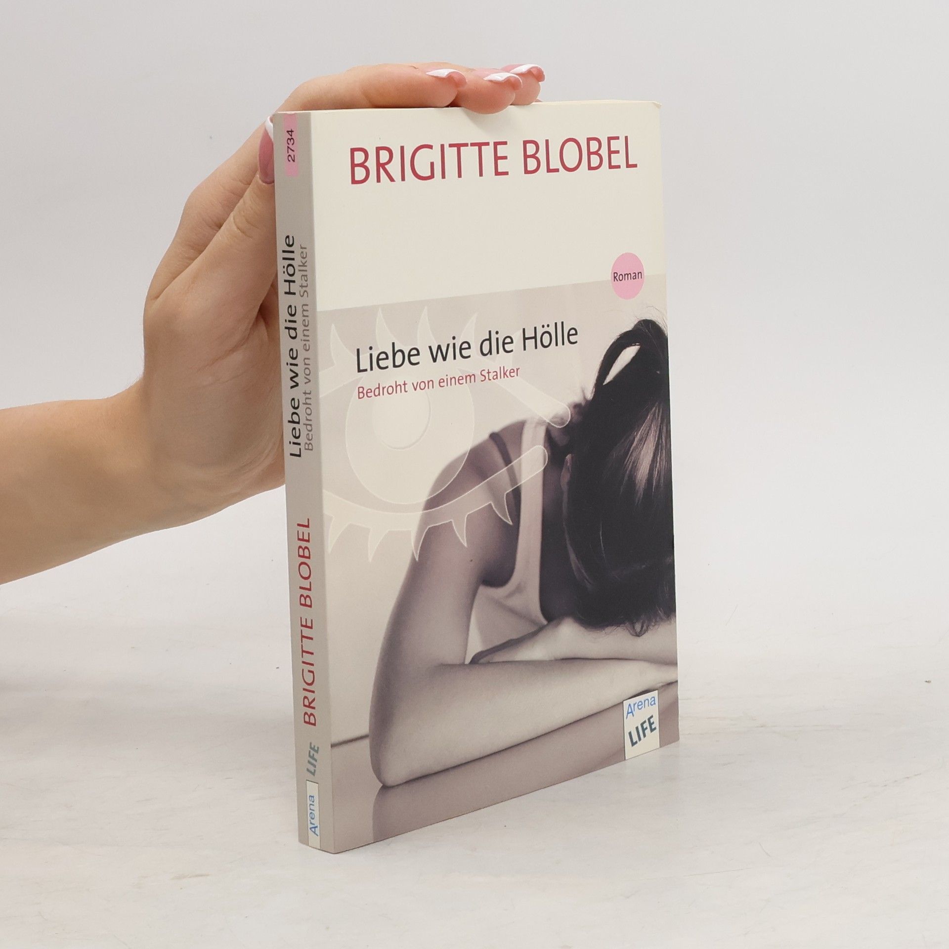 Brigitte Blobel Liebe wie die Hölle