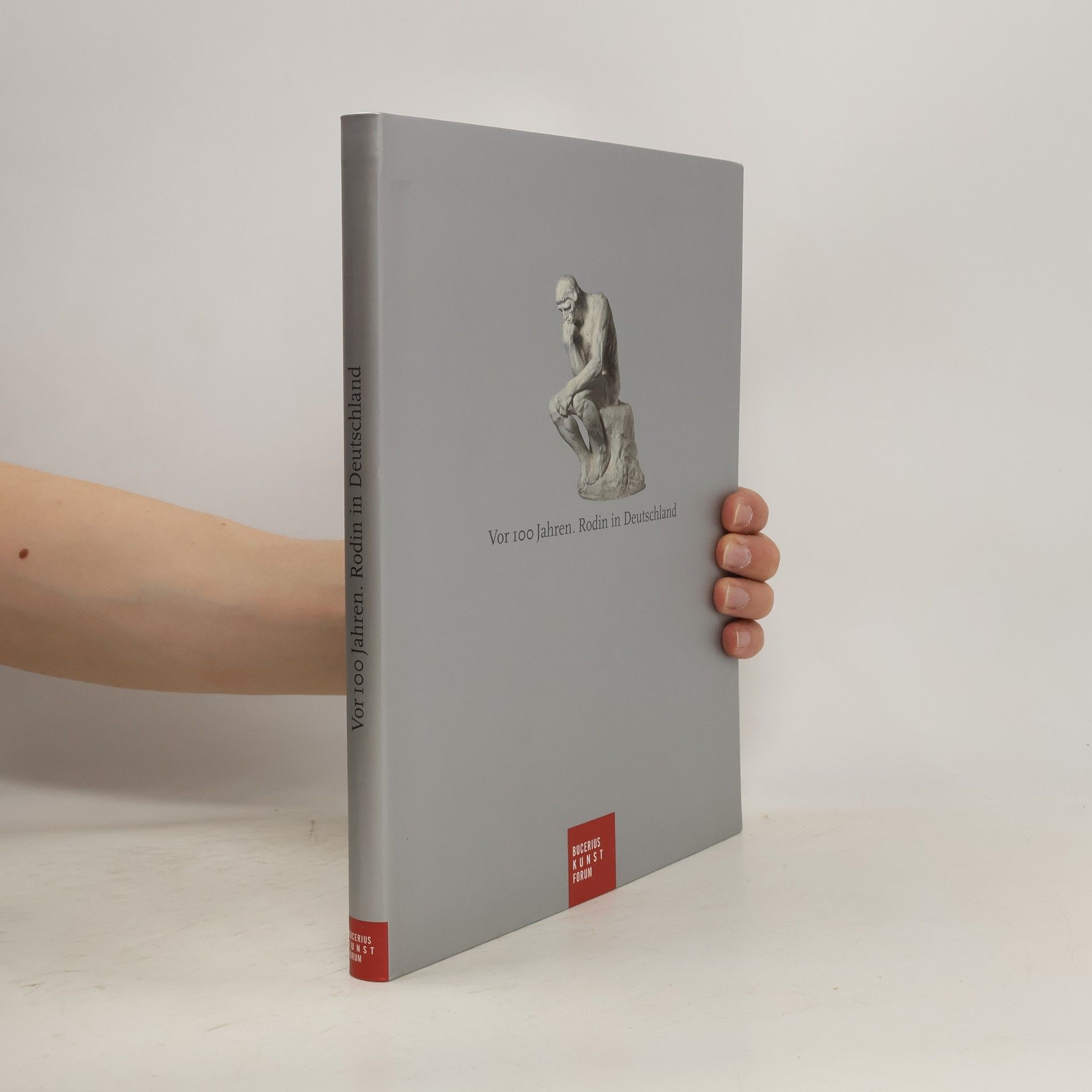 Collectif d'auteurs Vor 100 Jahren. Rodin in Deutschland