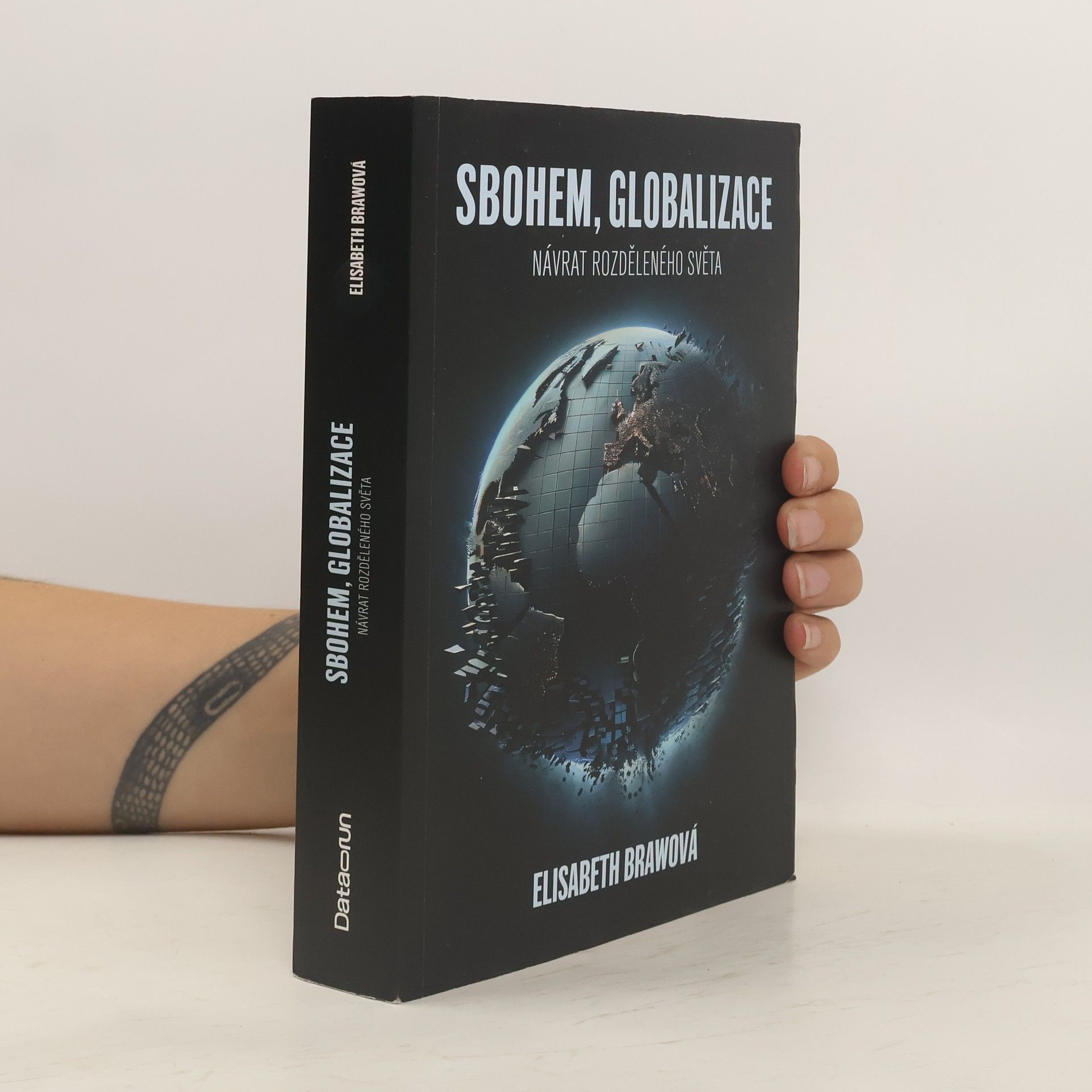 Elisabeth Braw Sbohem, globalizace Návrat rozděleného světa
