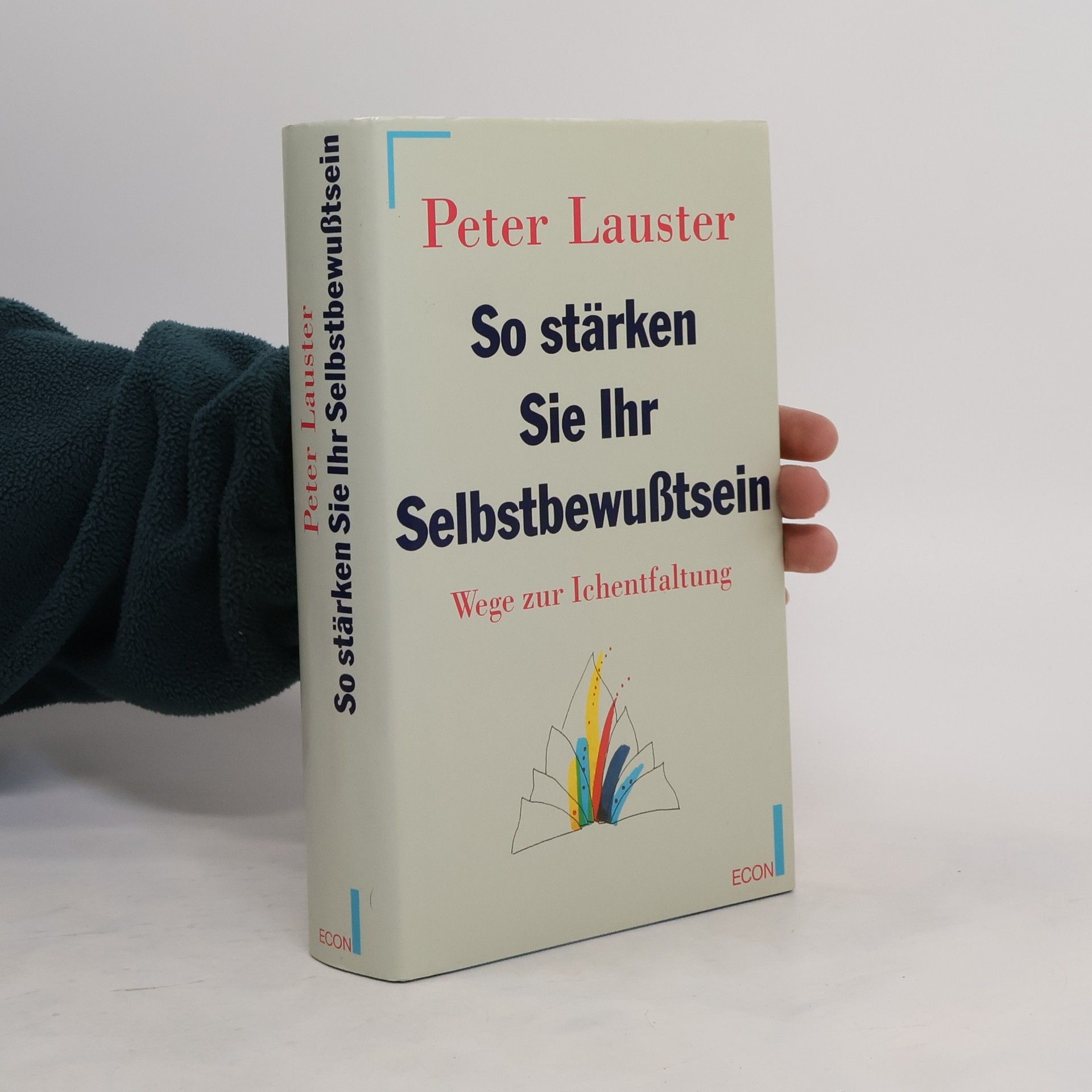 Peter Lauster So stärken Sie Ihr Selbstbewusstsein