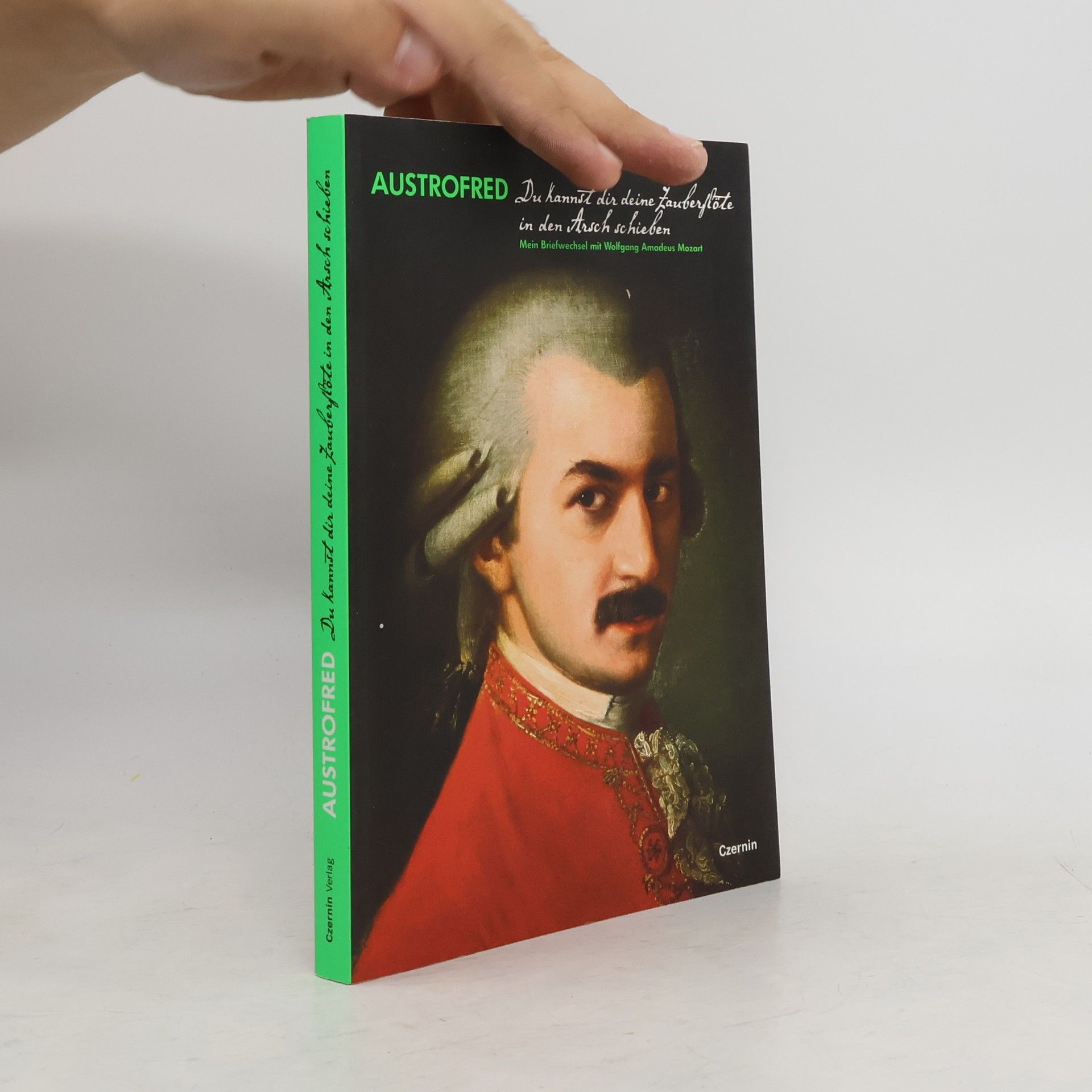 Austrofred Du kannst dir deine Zauberflöte in den Arsch schieben