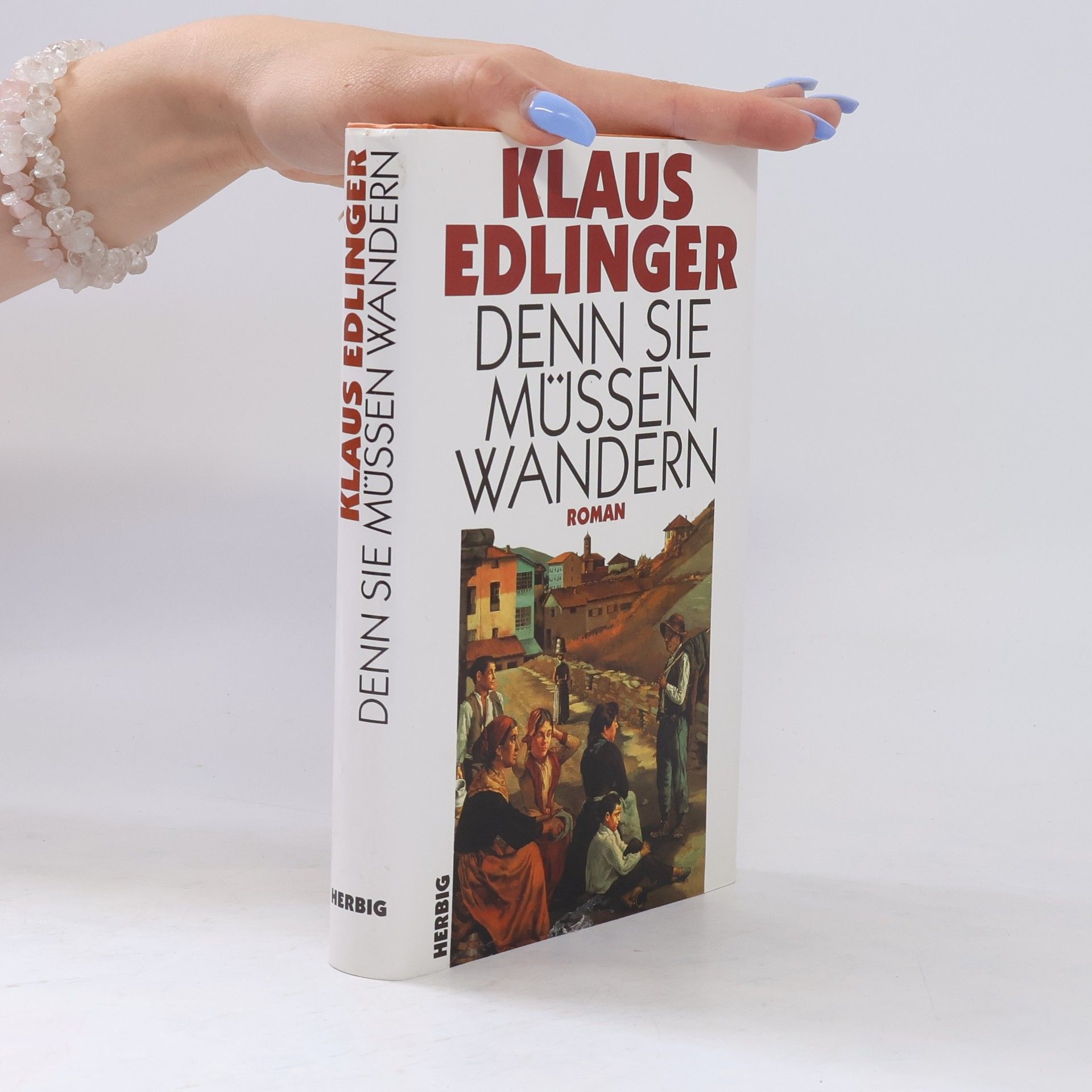 Klaus Edlinger Denn sie müssen wandern