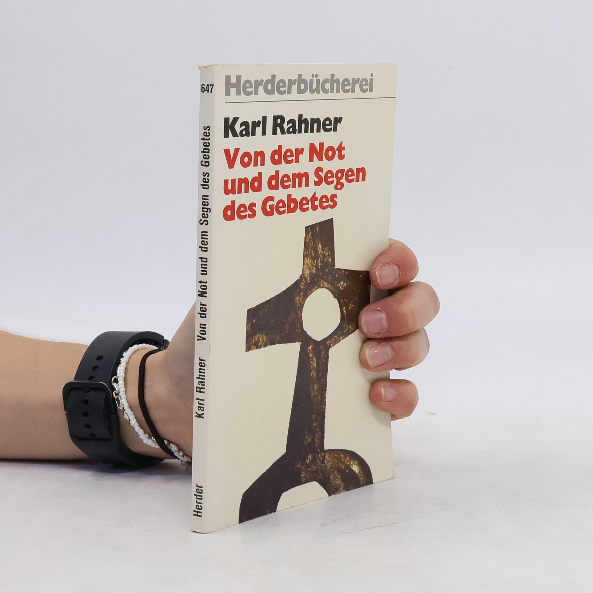 Karl Rahner Von der Not und dem Segen des Gebetes