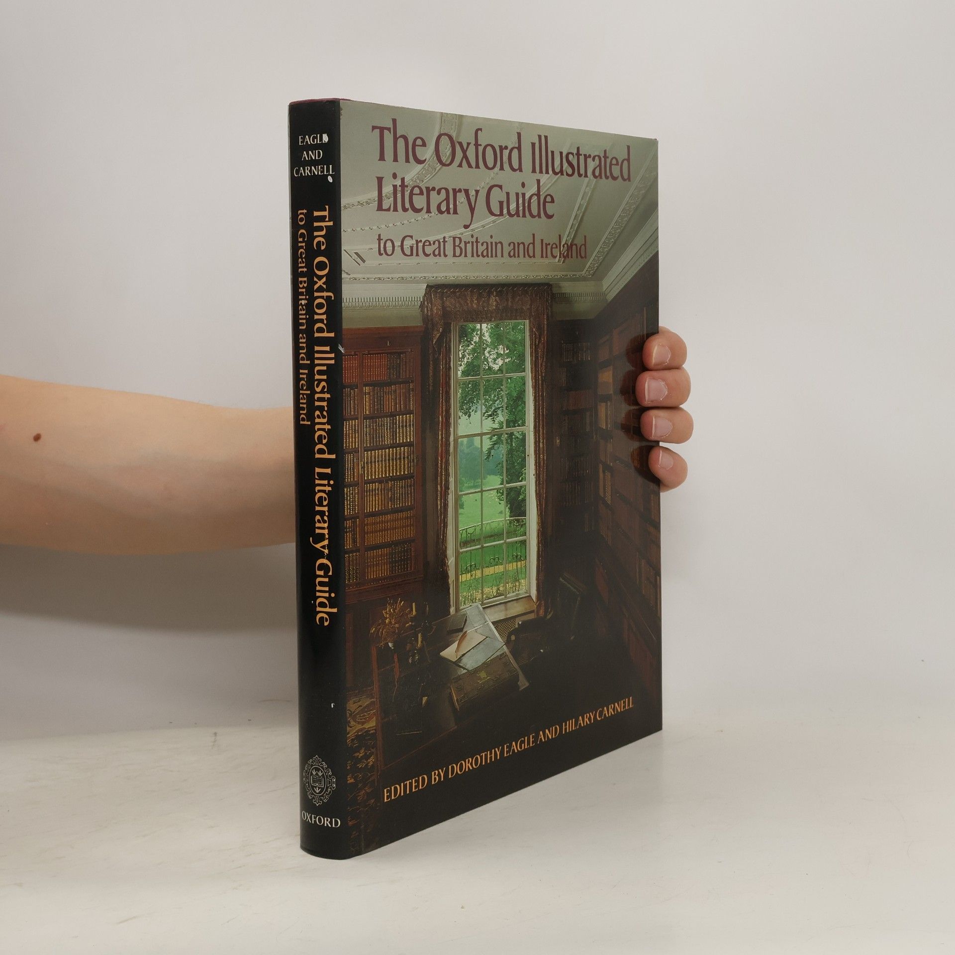 Dorothy Eagle The Oxford illustrated literary guide to Great Britain and Ireland