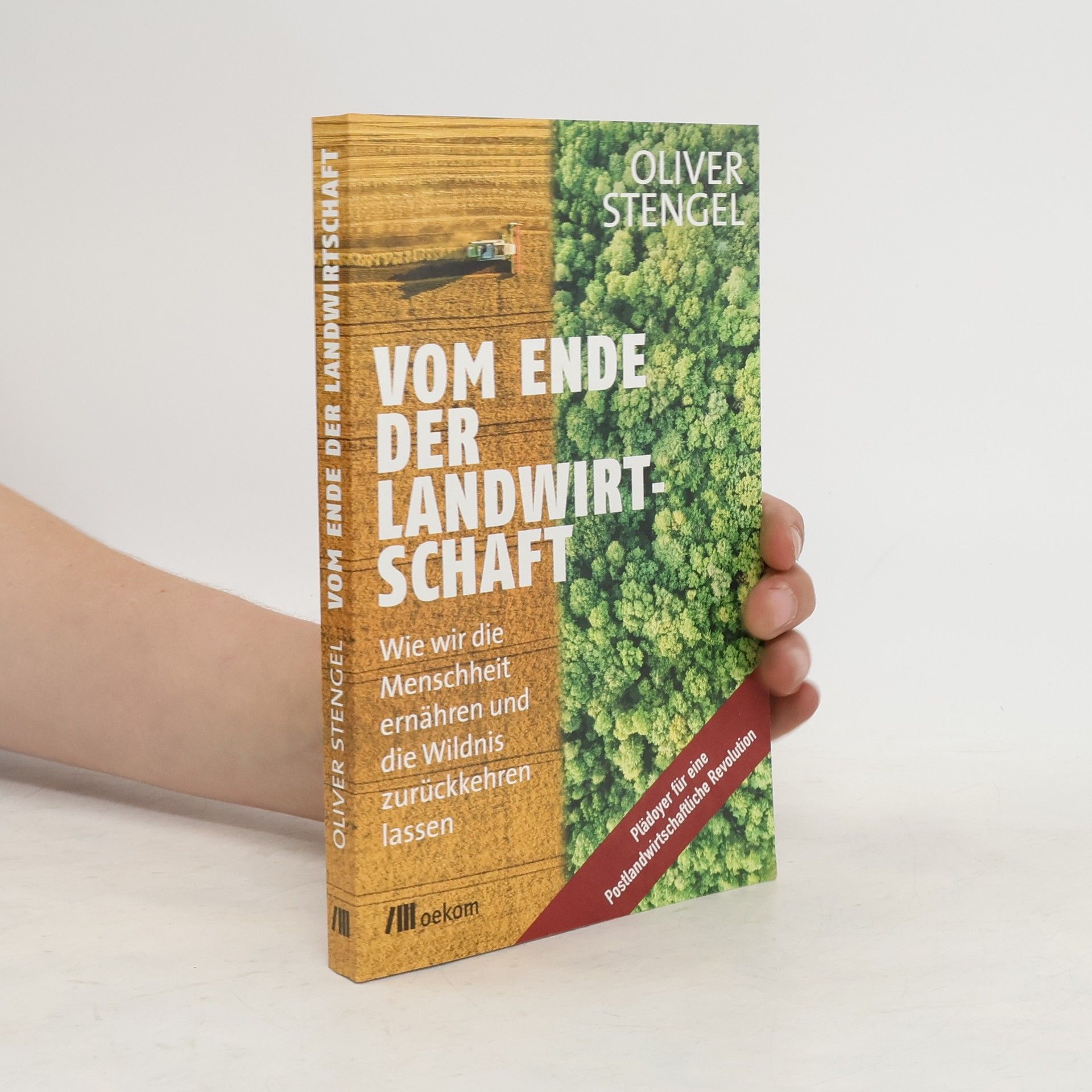 Oliver Stengel Vom Ende der Landwirtschaft