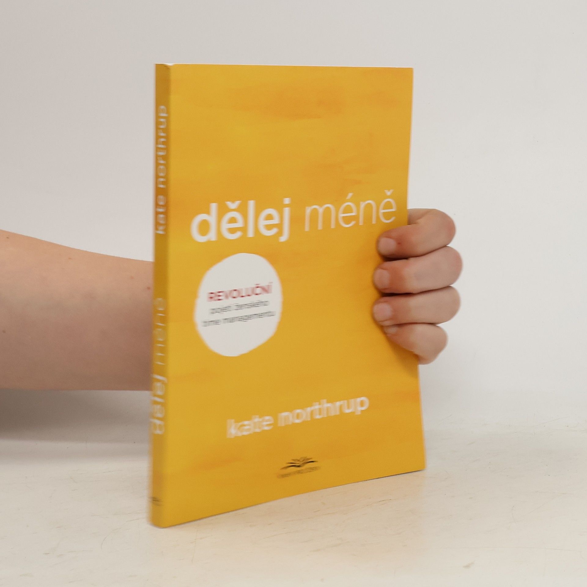 Kate Northrup Dělej méně