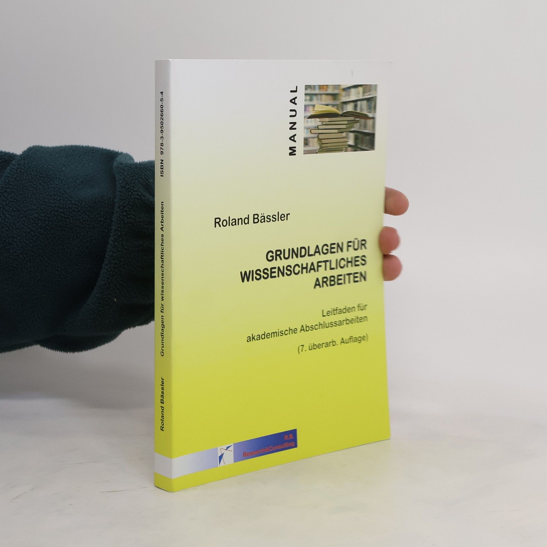Roland Bässler Grundlagen für wissenschaftliches Arbeiten