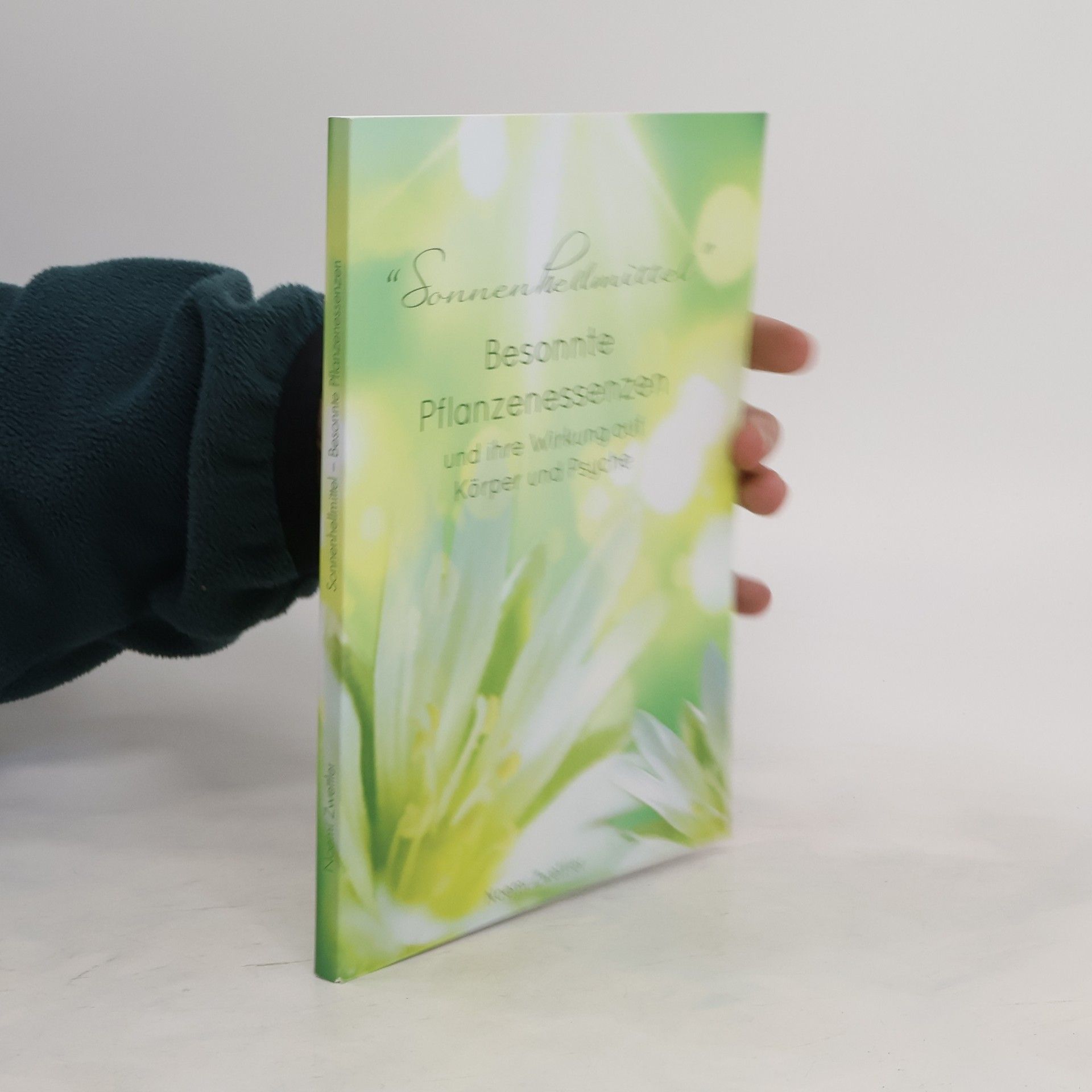 Collectif d'auteurs Sonnenhellmittel. Besonnte Pflanzenessenzen