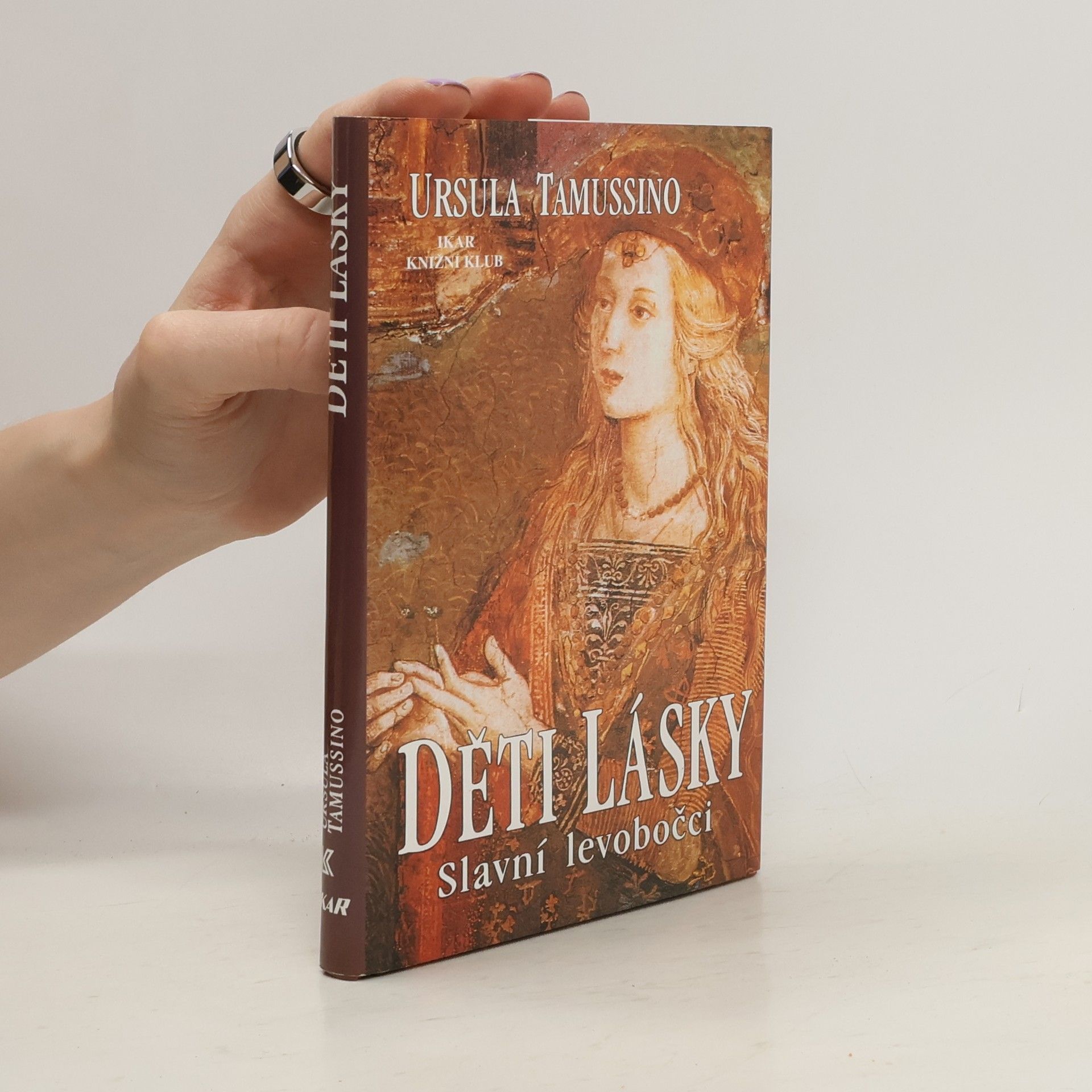 Ursula Tamussino Děti lásky : slavní levobočci