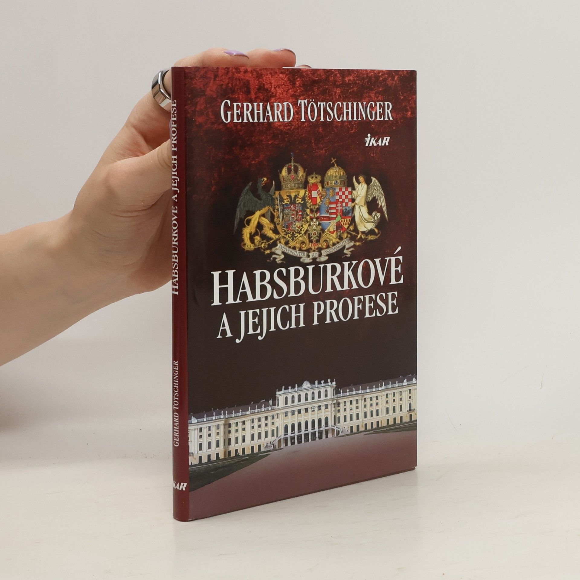 Gerhard Tötschinger Habsburkové a jejich profese