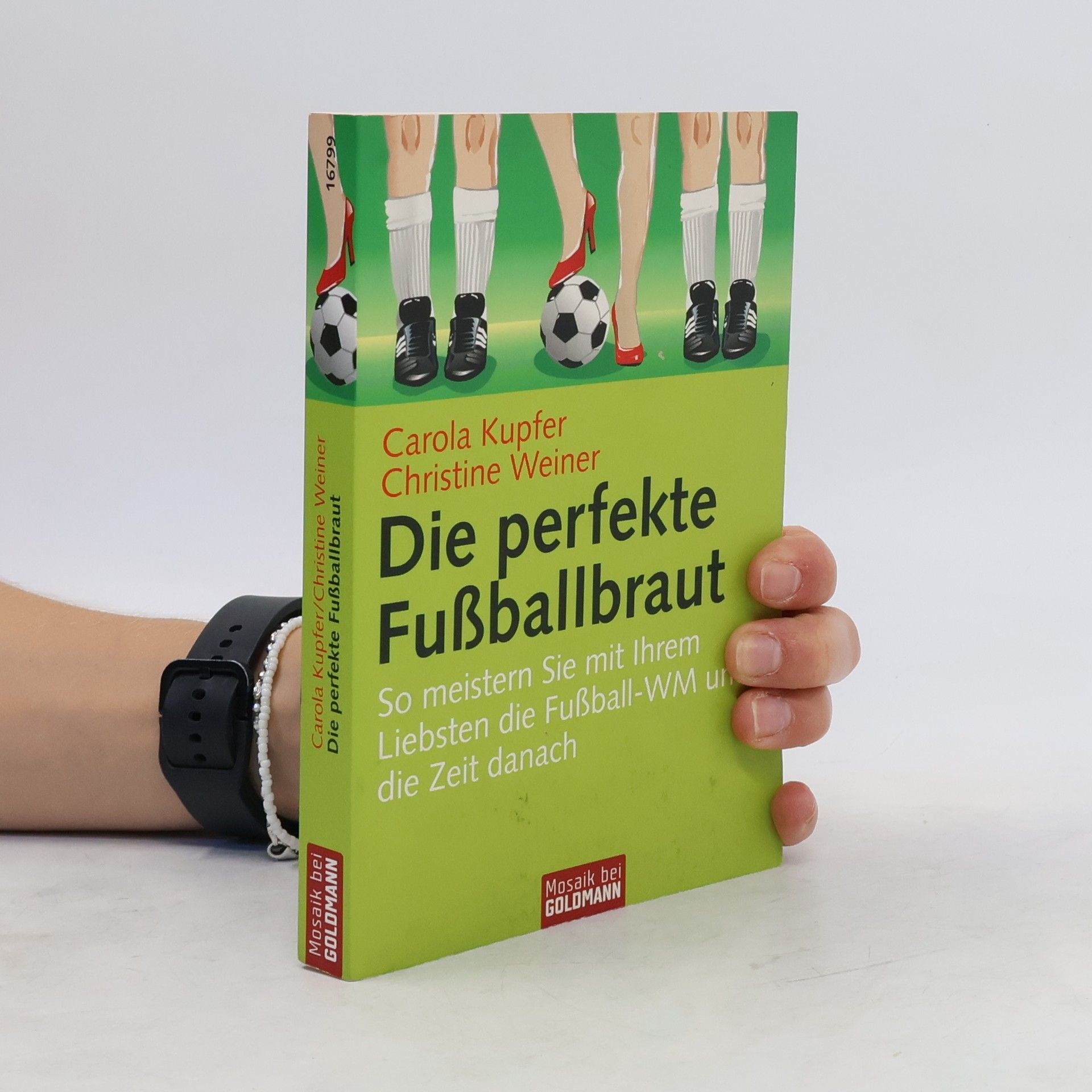 Carola Kupfer Die perfekte Fußballbraut