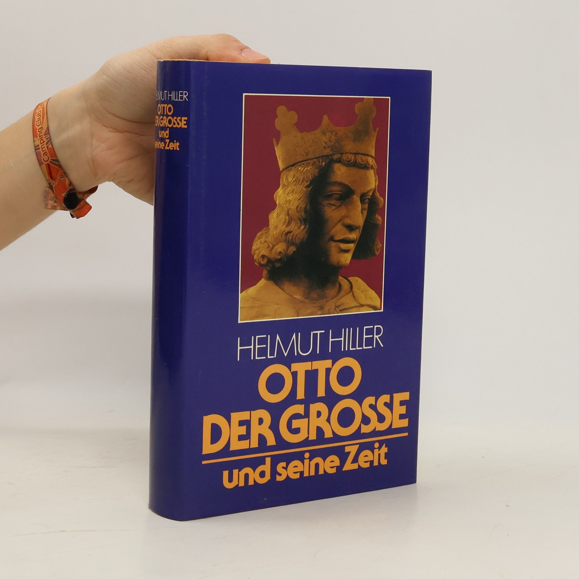 Helmut Hiller Otto der Grosse und seine Zeit