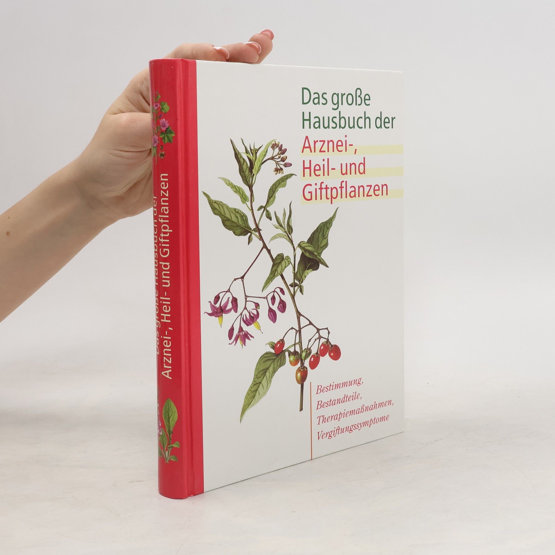 Günther Bickerich Das große Hausbuch der Arznei-, Heil- und Giftpflanzen