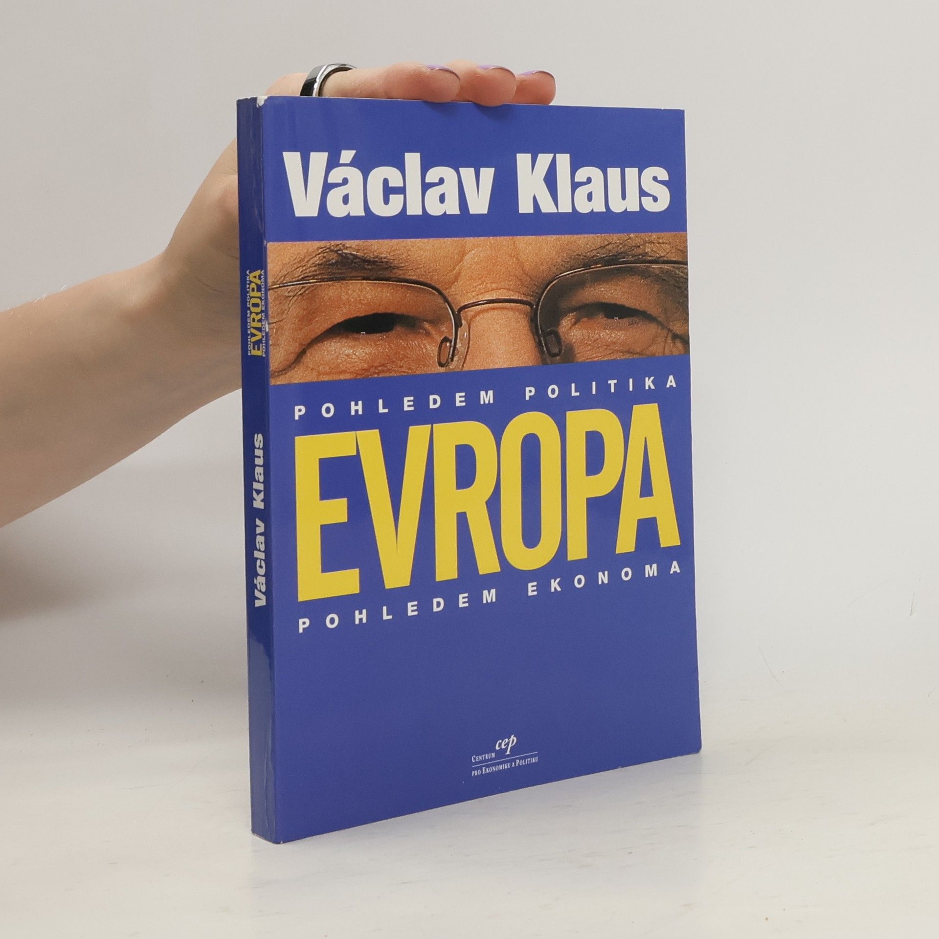 Václav Klaus Evropa pohledem politika. Pohledem ekonoma
