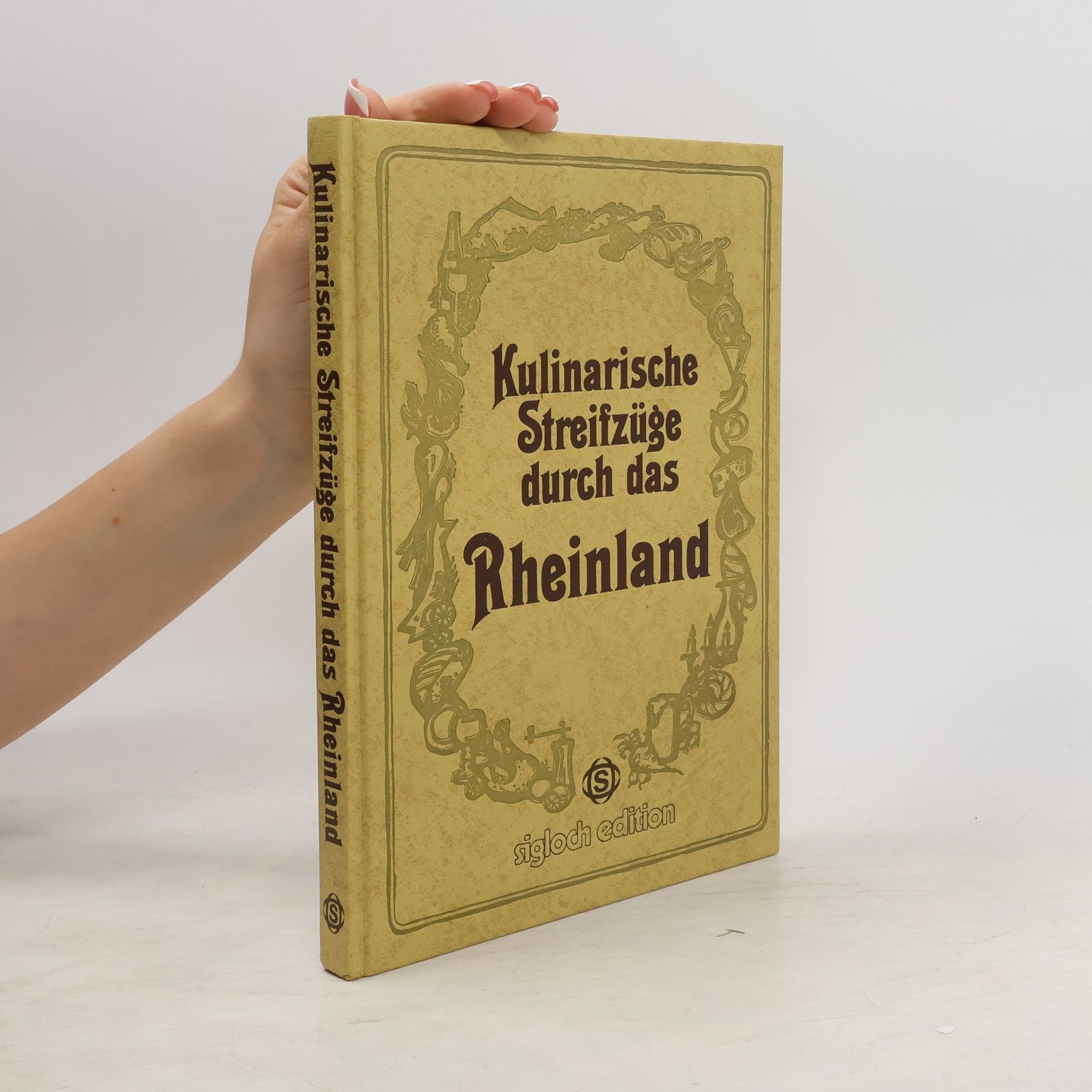 Hannes Schmitz Kulinarische Streifzüge durch das Rheinland