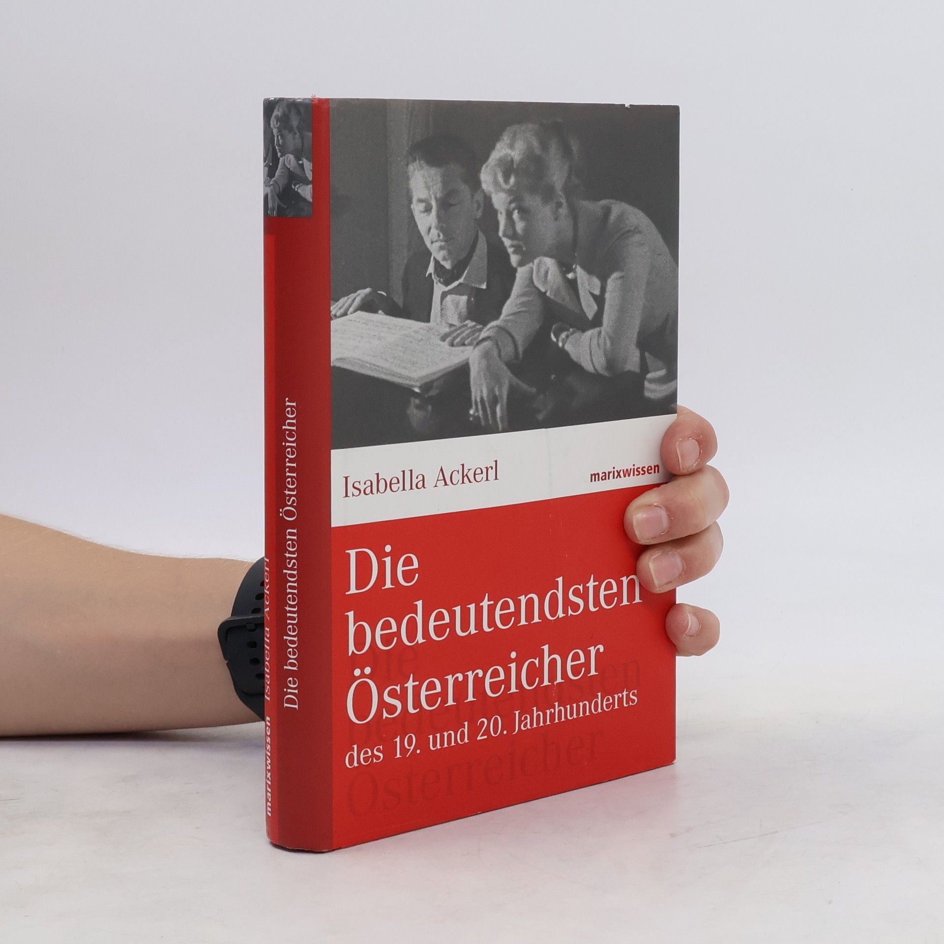 Isabella Ackerl Die bedeutendsten Österreicher des 19. und 20. Jahrhunderts