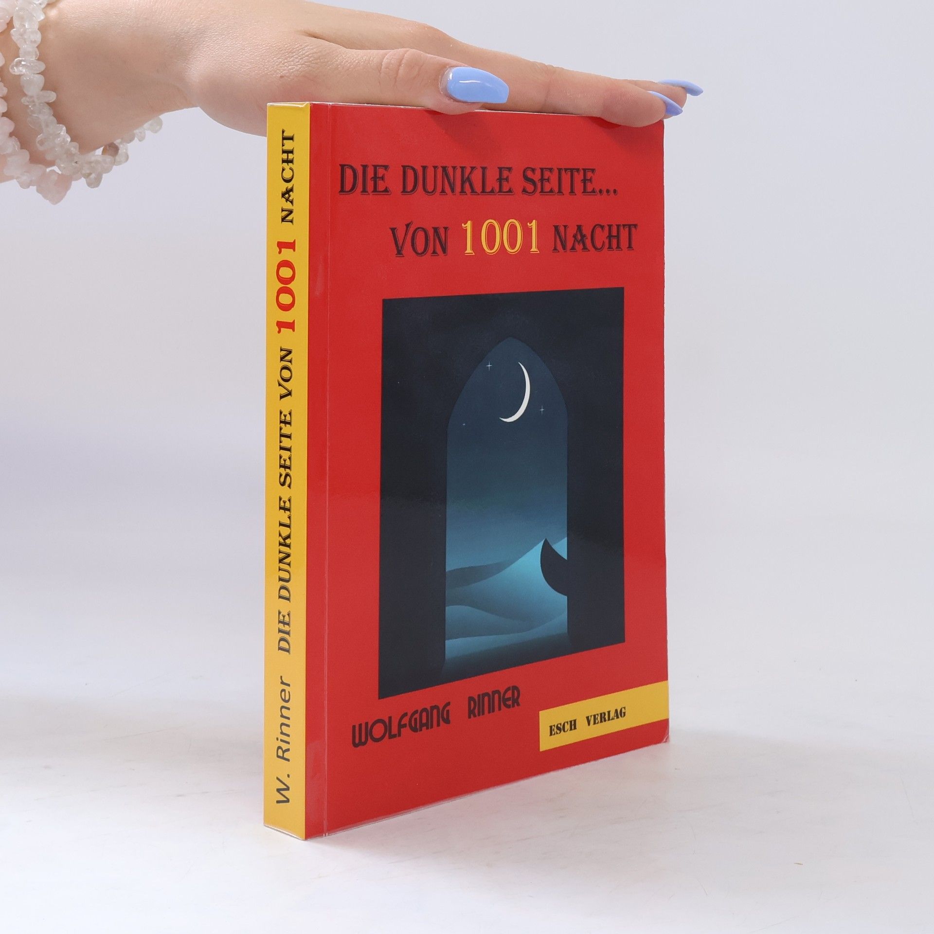 Wolfgang Rinner Die dunkle Seite ... von 1001 Nacht