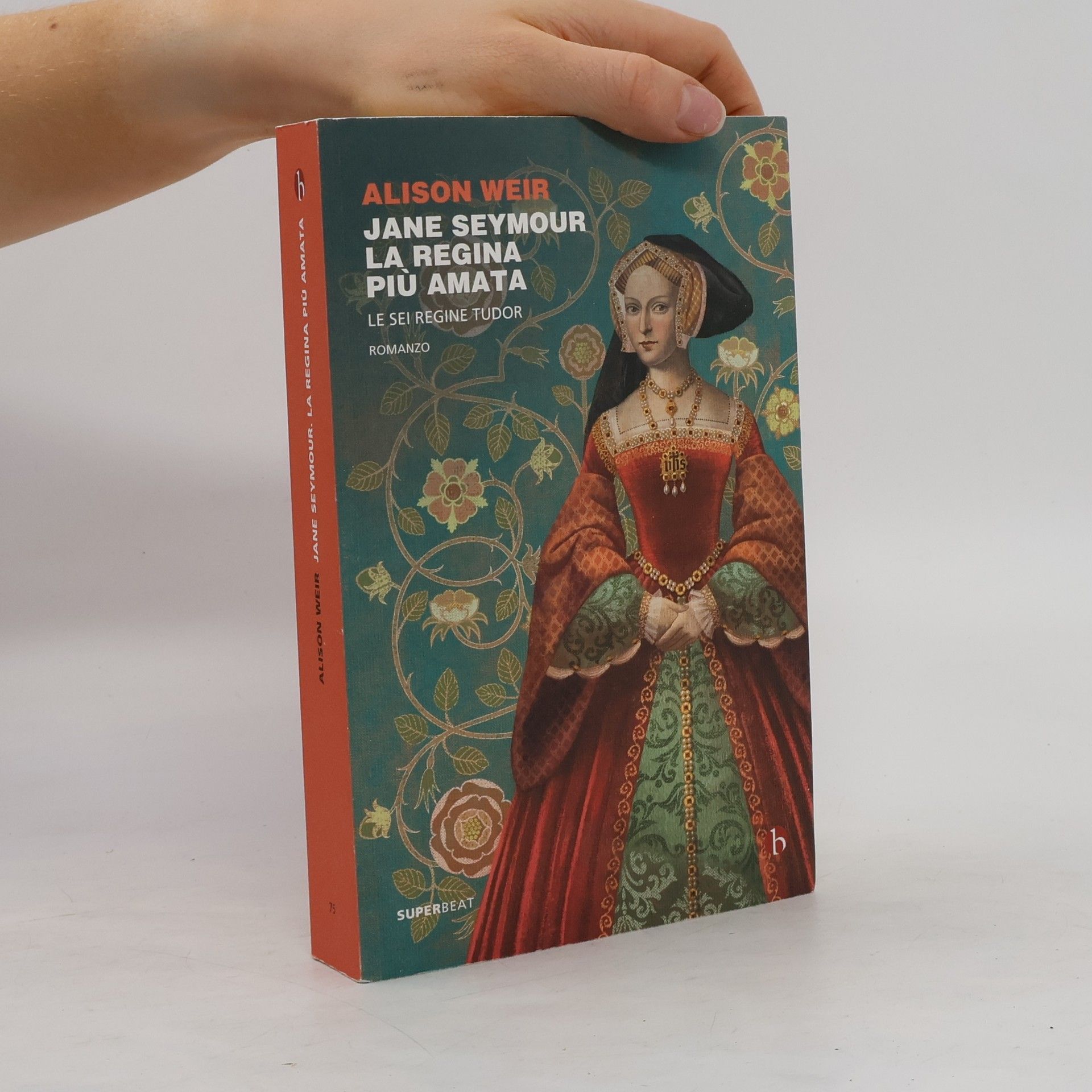 Alisom Weir Jane Seymour. La regina più amata. Le sei regine Tudor