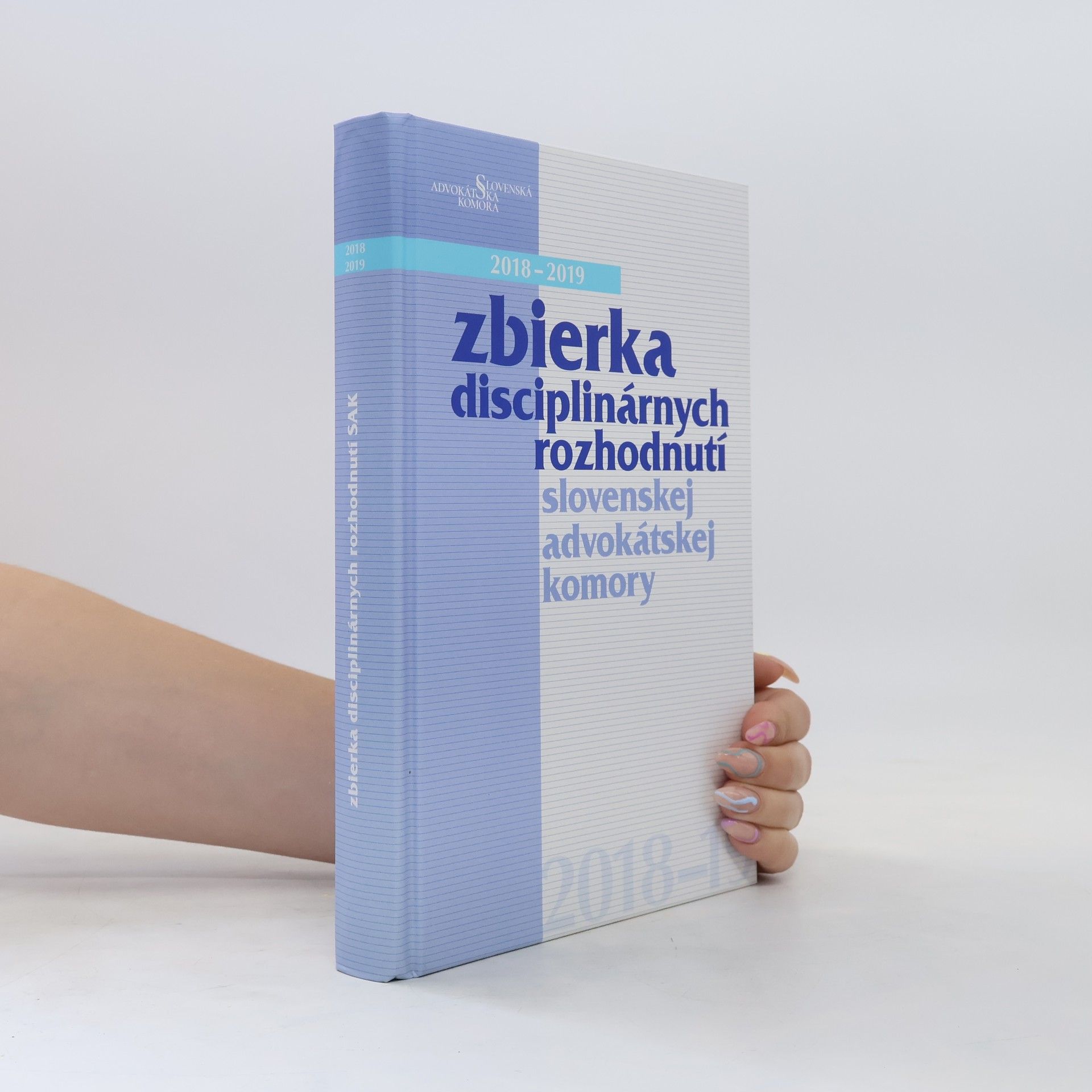 Peter Kerecman Zbierka disciplinárnych rozhodnutí Slovenskej advokátskej komory, 2018-2019