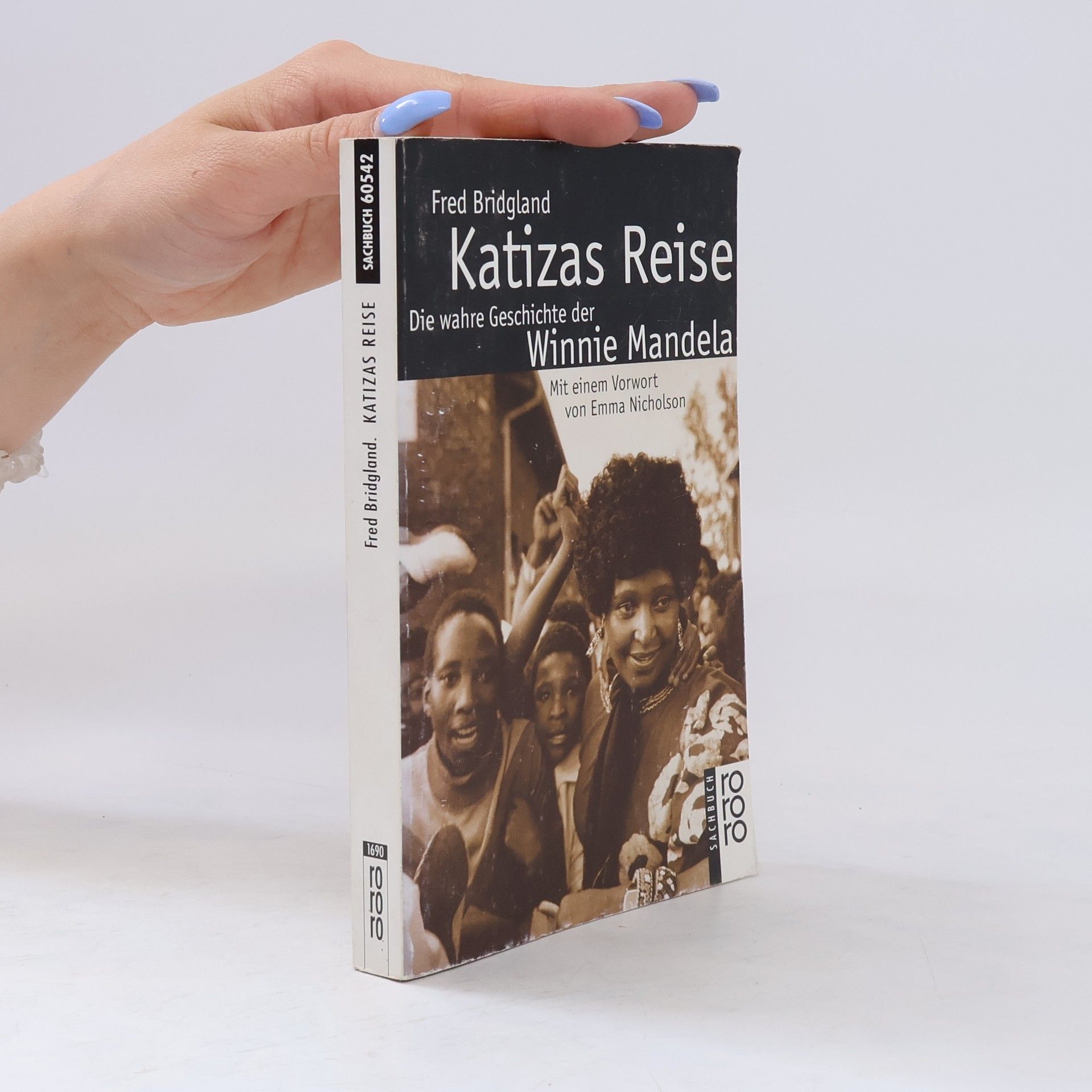 Fred Bridgland Katizas Reise. Die wahre Geschichte der Winnie Mandela. Vorw. v. Emma Nicholson
