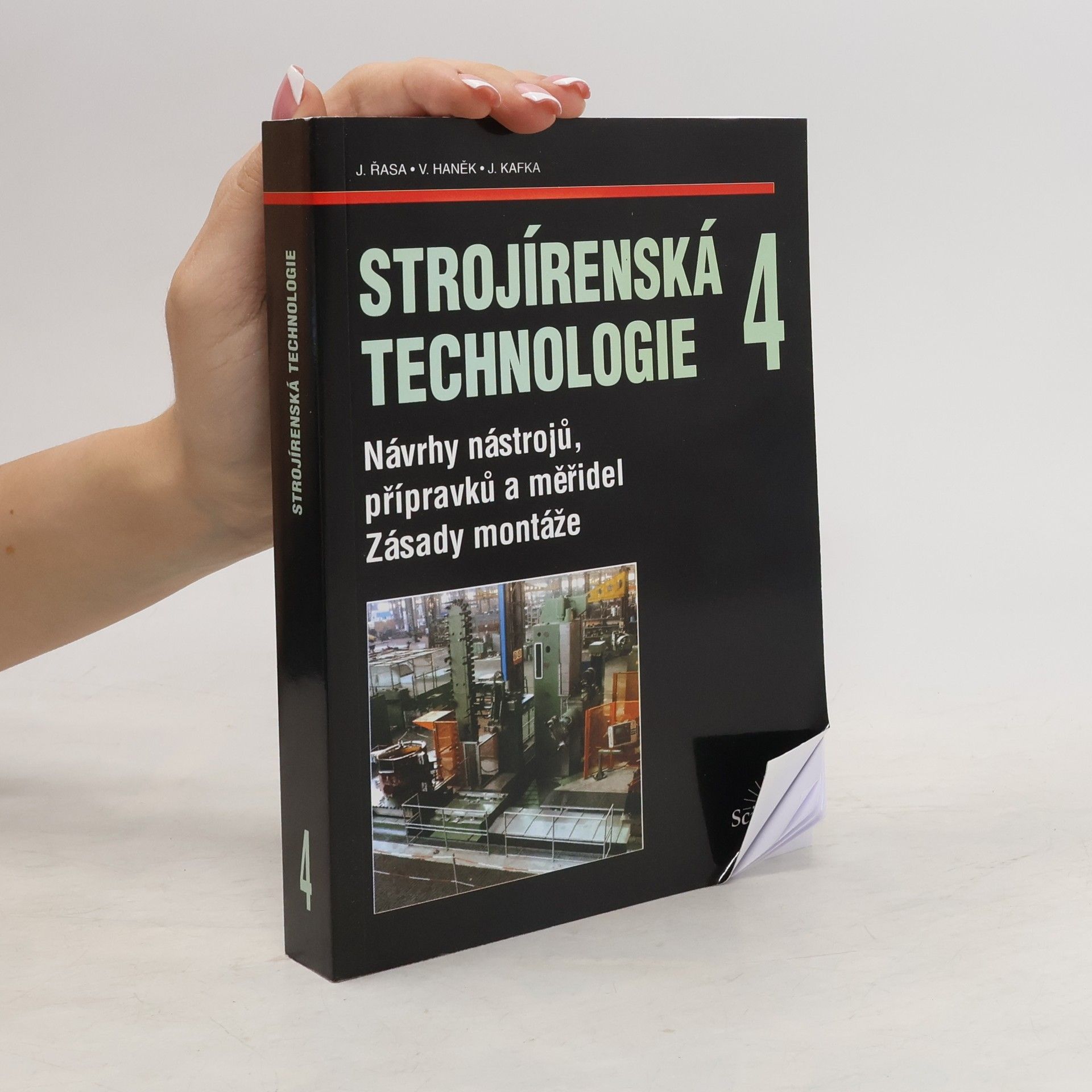 Jaroslav Řasa Strojírenská technologie 4 - Návrh nástrojů, přípravků a měřidel: Zásady montáže