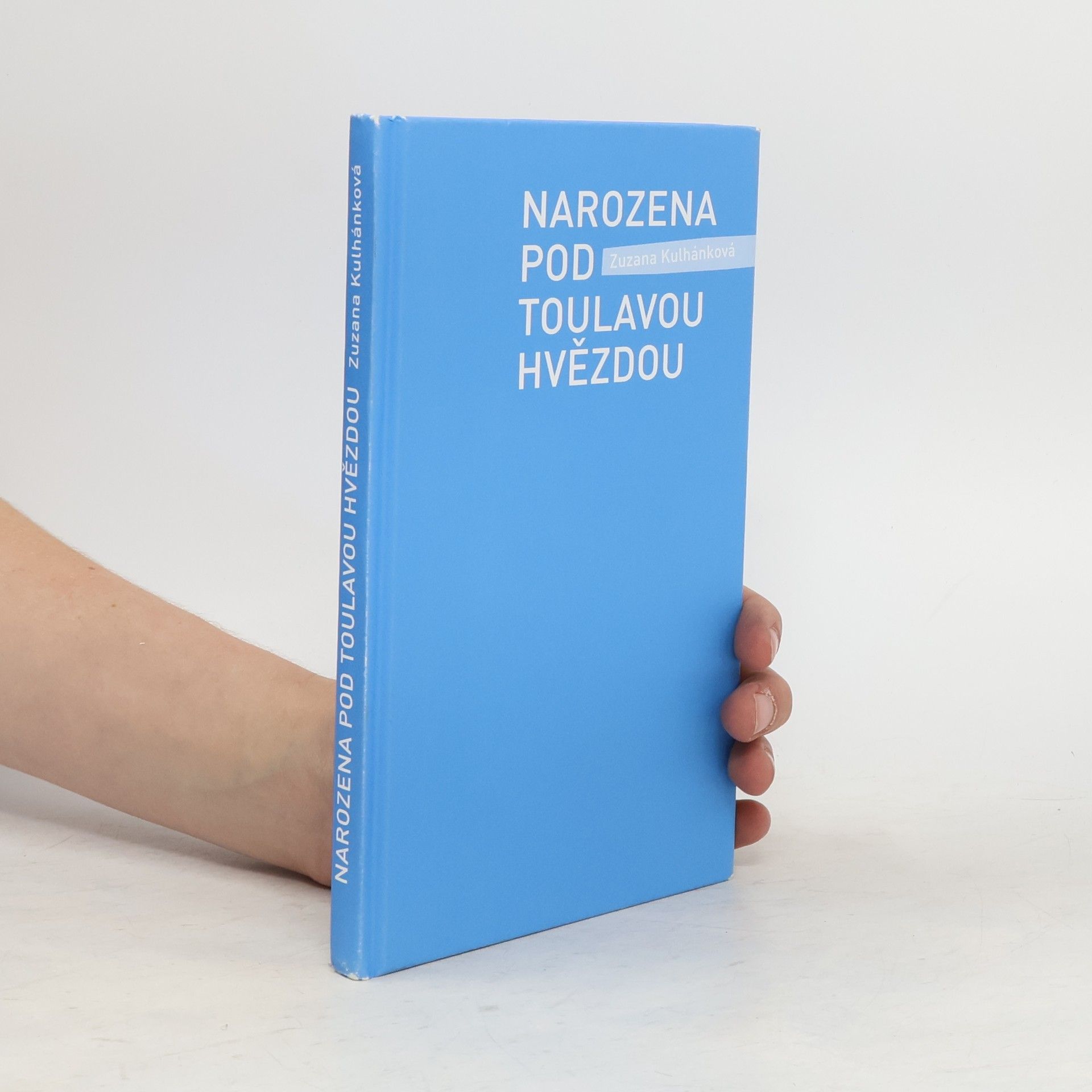 Zuzana Kulhánková Narozena pod toulavou hvězdou