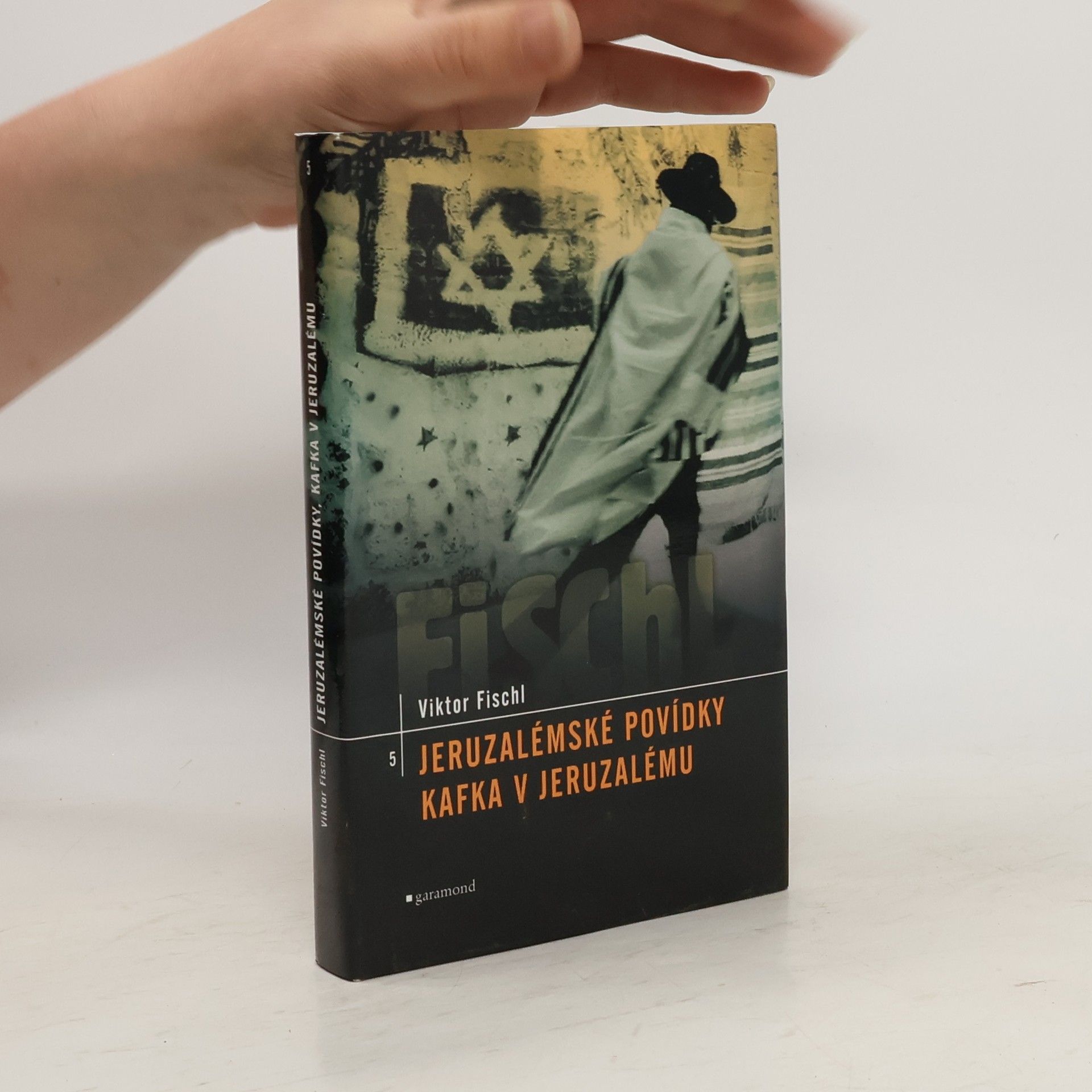 Viktor Fischl Jeruzalémské povídky. Kafka v Jeruzalému (2 knihy v 1 svazku)