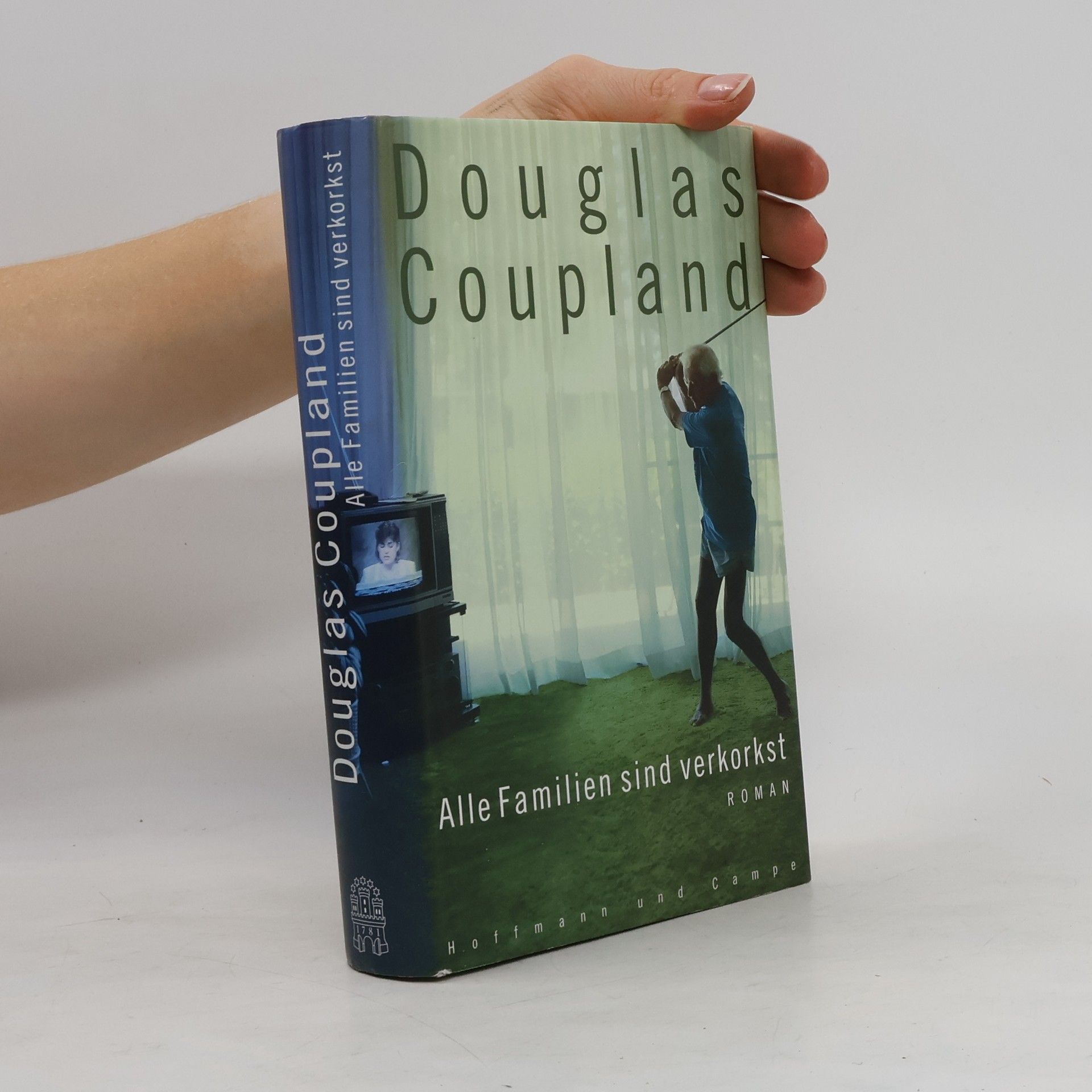 Douglas Coupland Alle Familien sind verkorkst