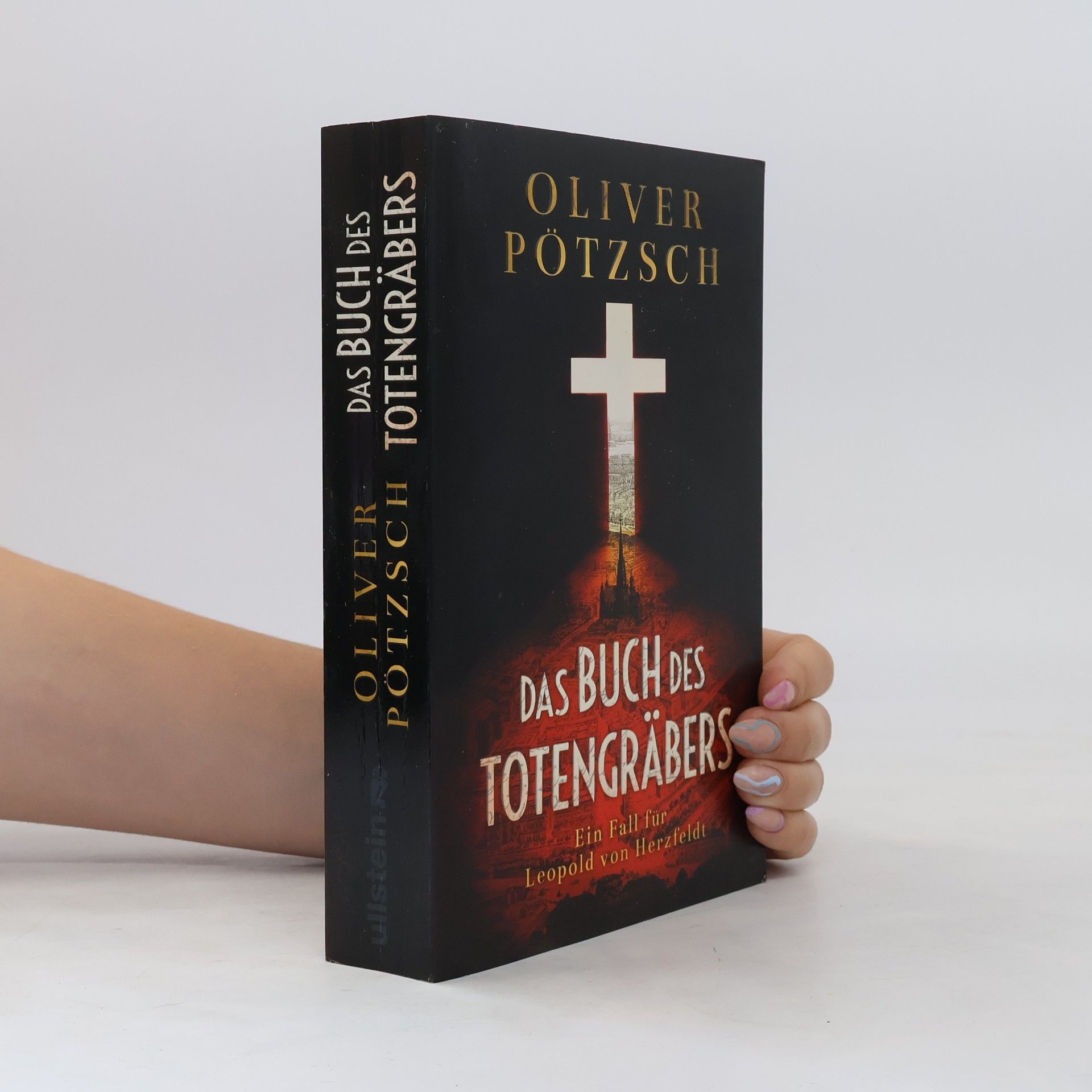 Oliver Pötzsch Das Buch des Totengräbers : ein Fall für Leopold von Herzfeldt