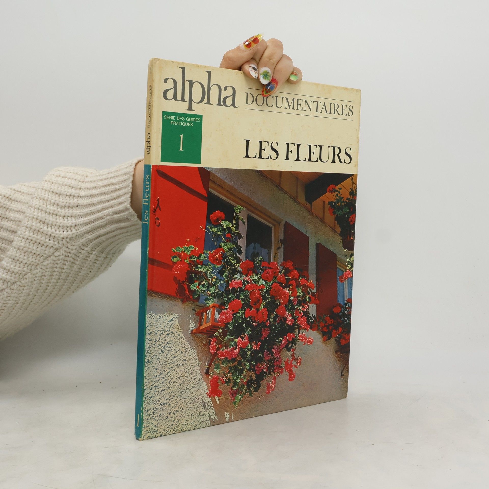 Collectif d'auteurs Alpha documentaires. Les fleurs