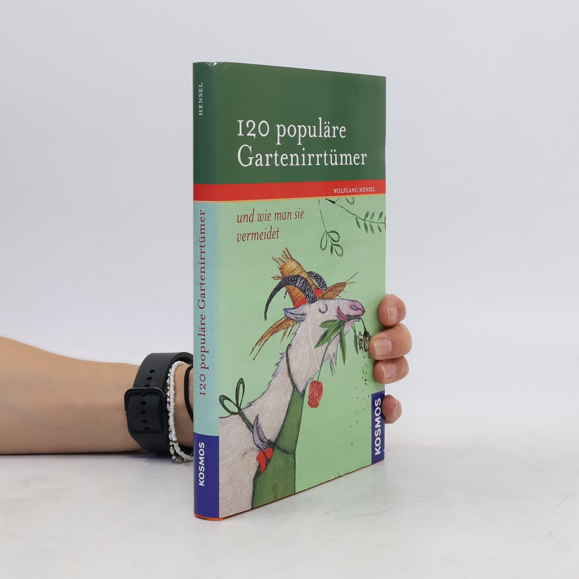 Wolfgang Hensel 120 populäre Gartenirrtümer