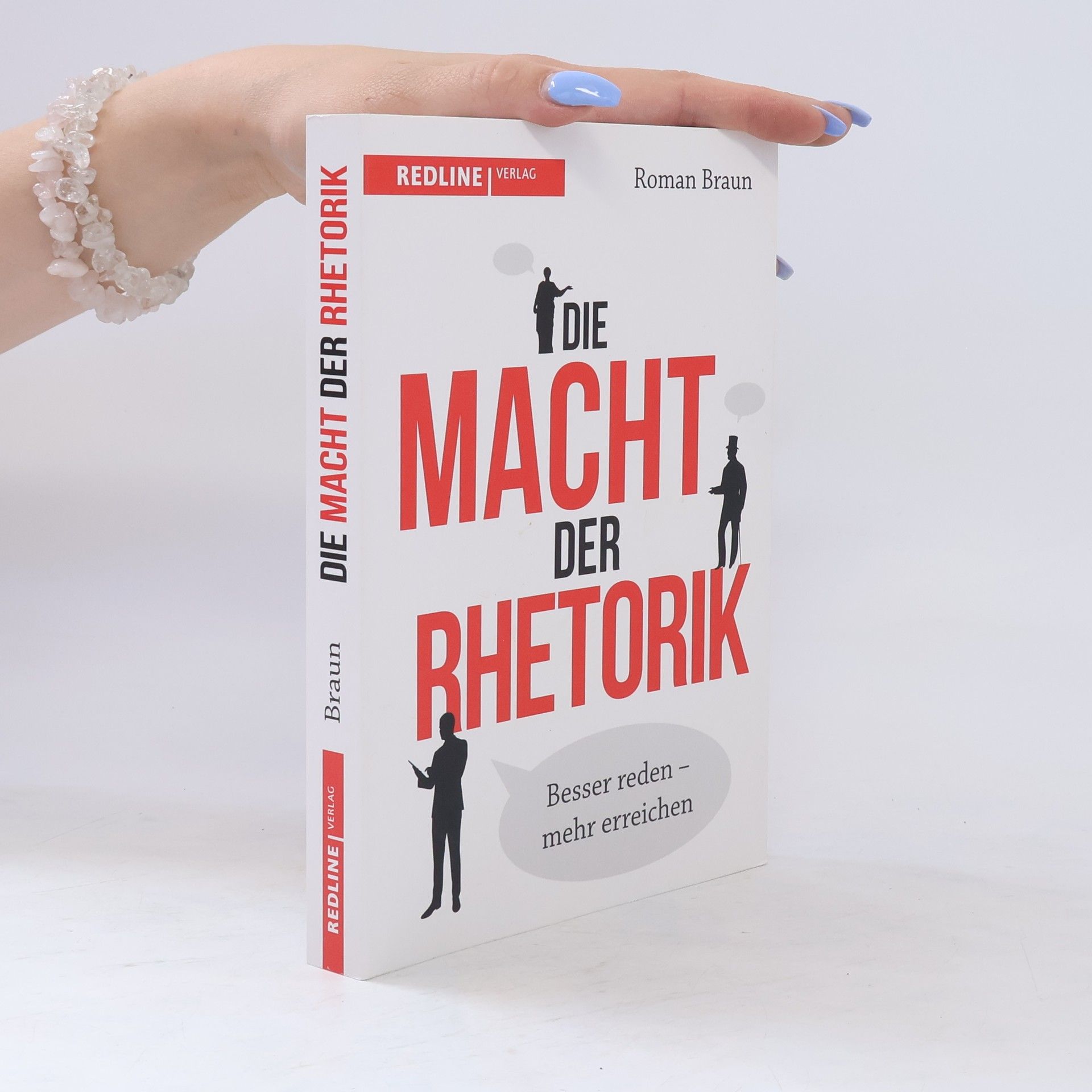 Roman Braun Die Macht der Rhetorik