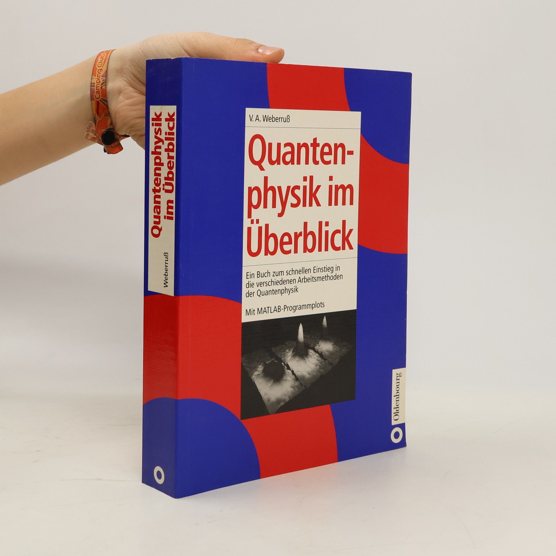 Volker A. Weberruß Quantenphysik im Überblick