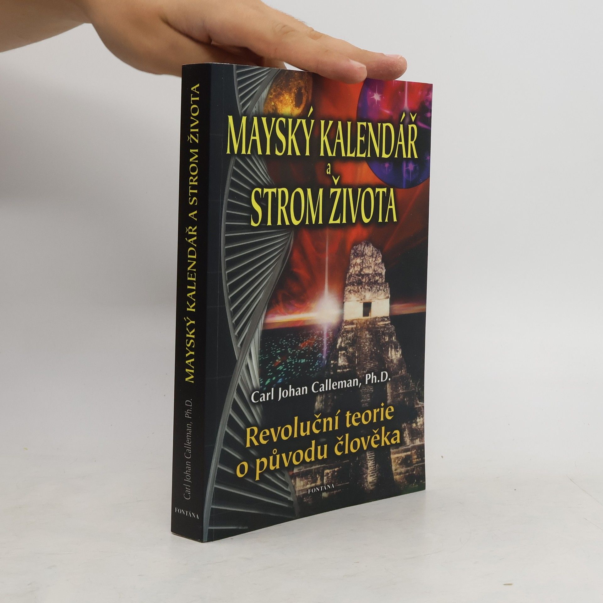 Carl Johan Calleman Mayský kalendář a Strom života. Revoluční teorie původu člověka