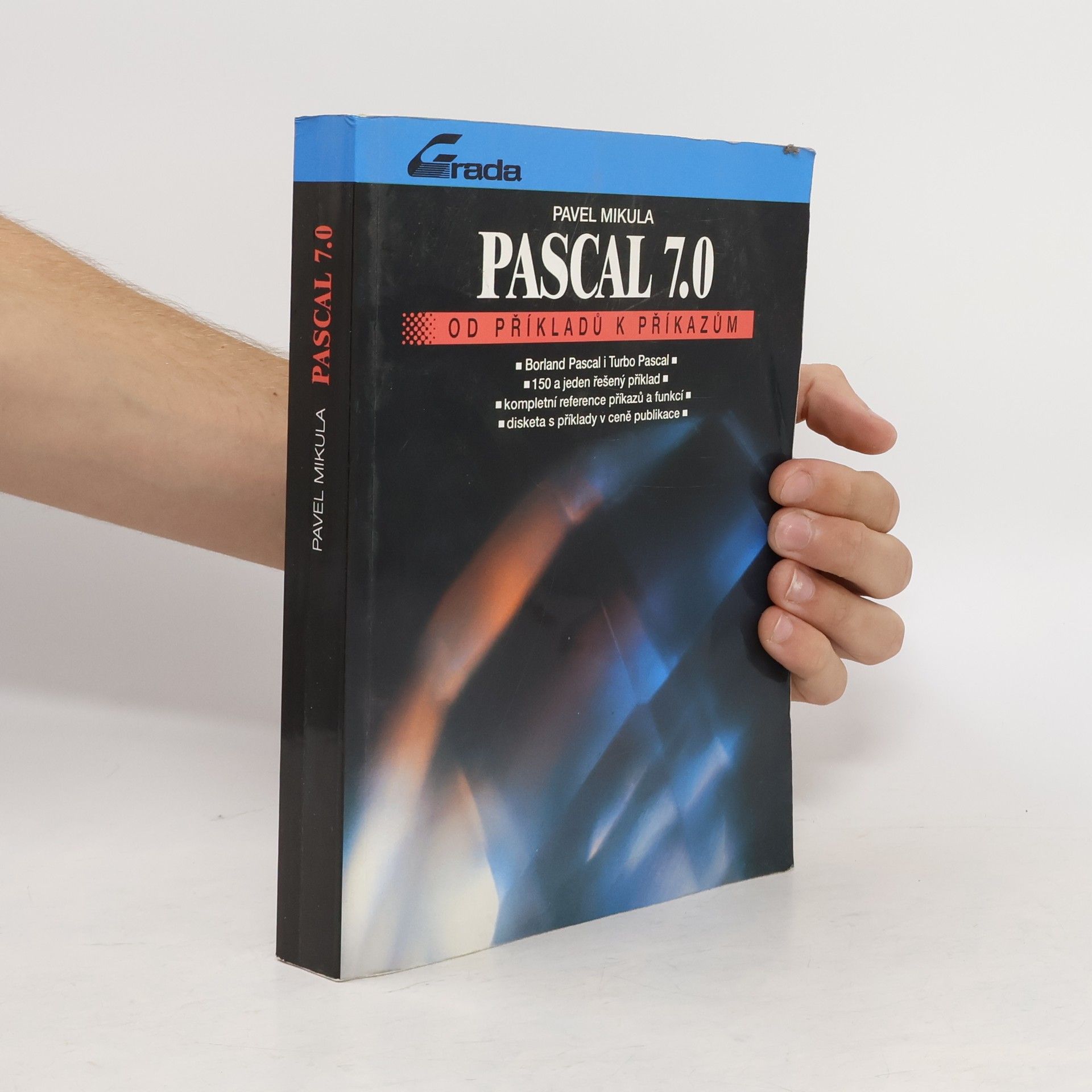 Pavel Mikula Pascal 7.0 - od příkladů k příkazům