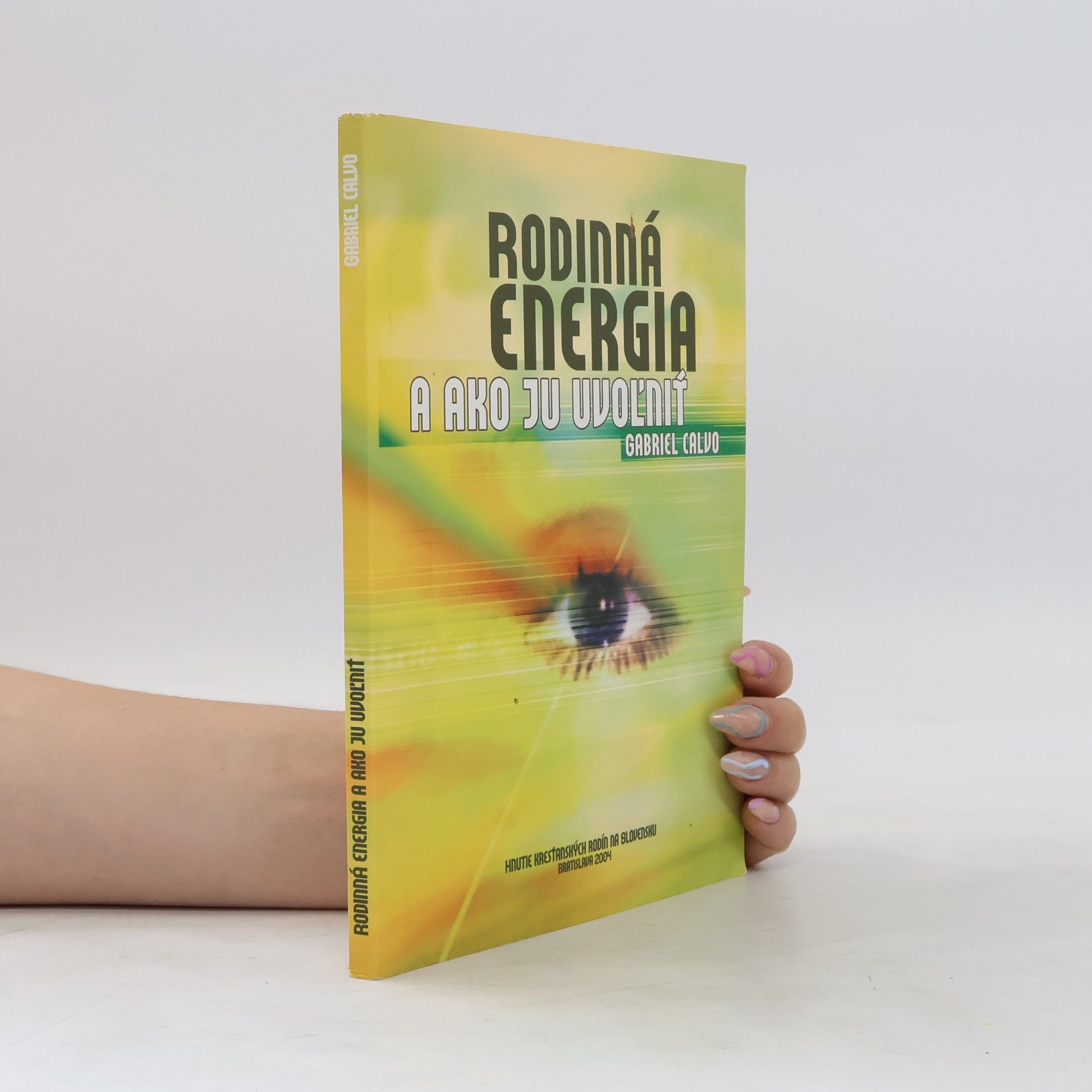 Gabriel Calvo Rodinná energia a ako ju uvoľniť