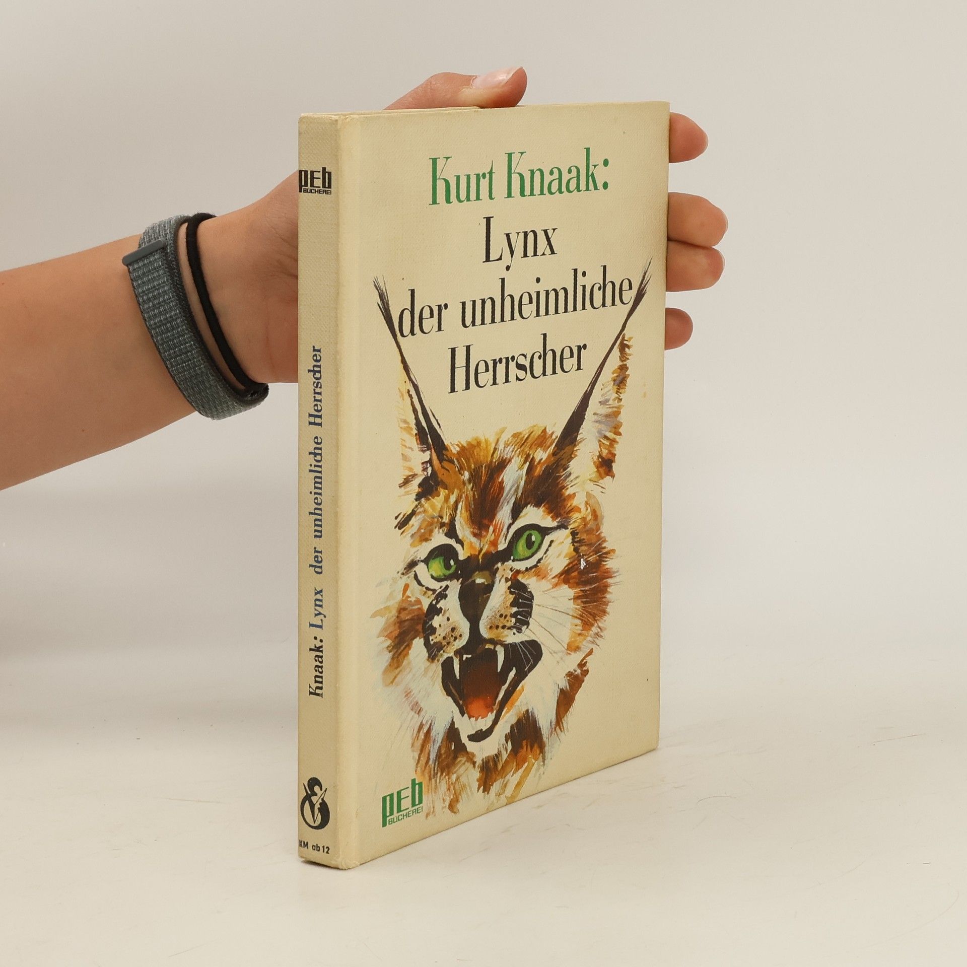 Kurt Knaak Lynx, der unheimliche Herrscher