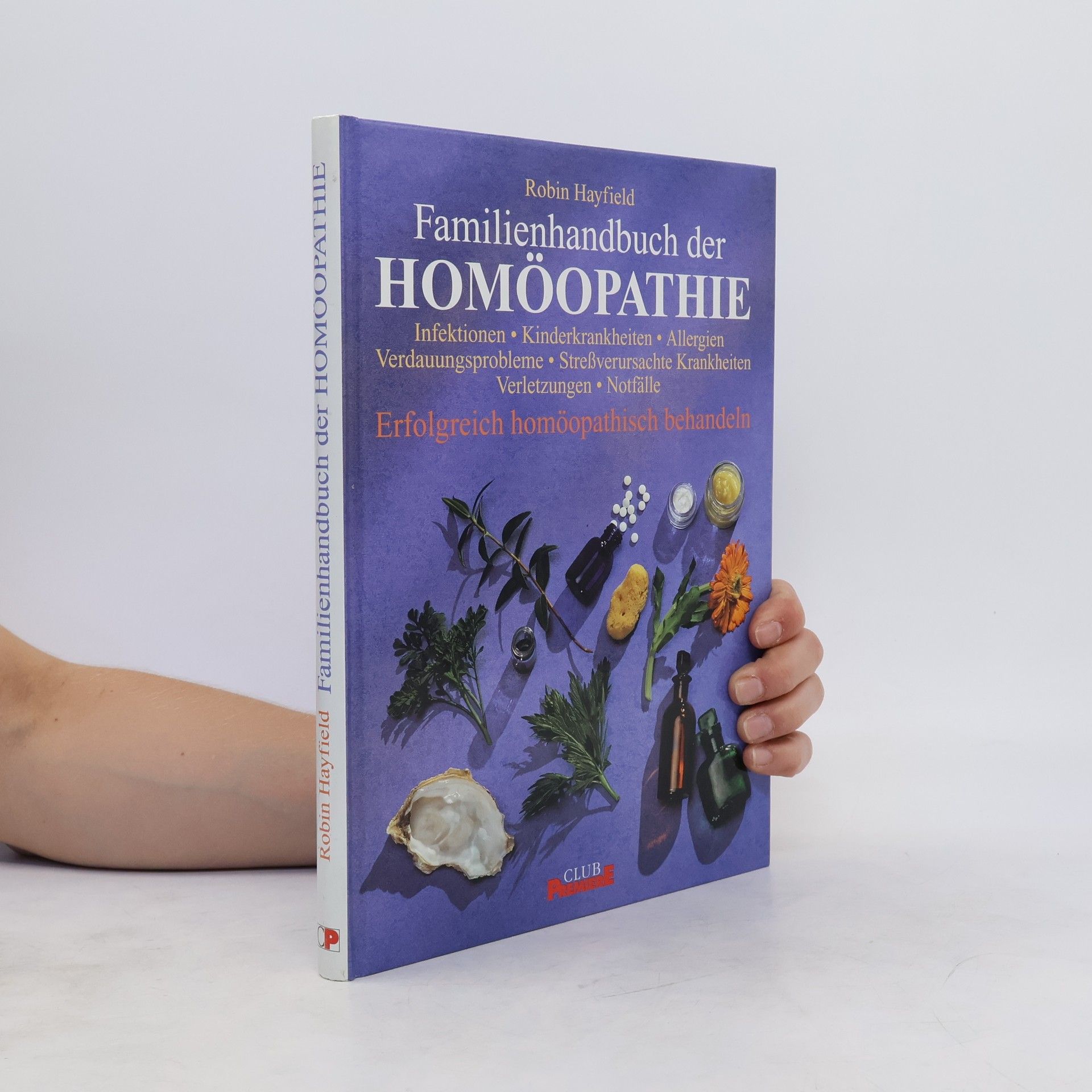 Robin Hayfield Familienhandbuch der Homöopathie