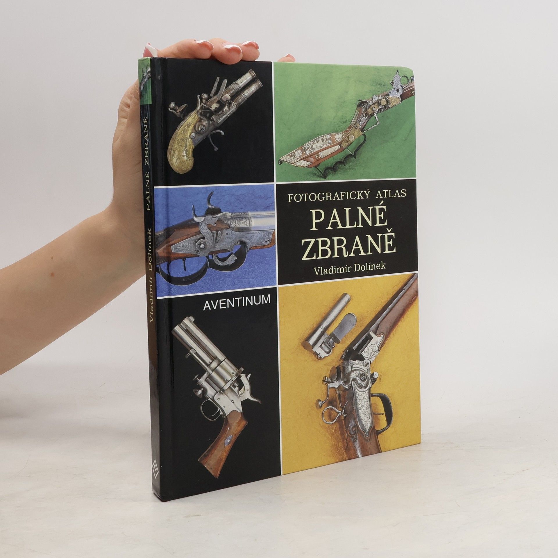 Palné zbraně : [fotografický atlas]