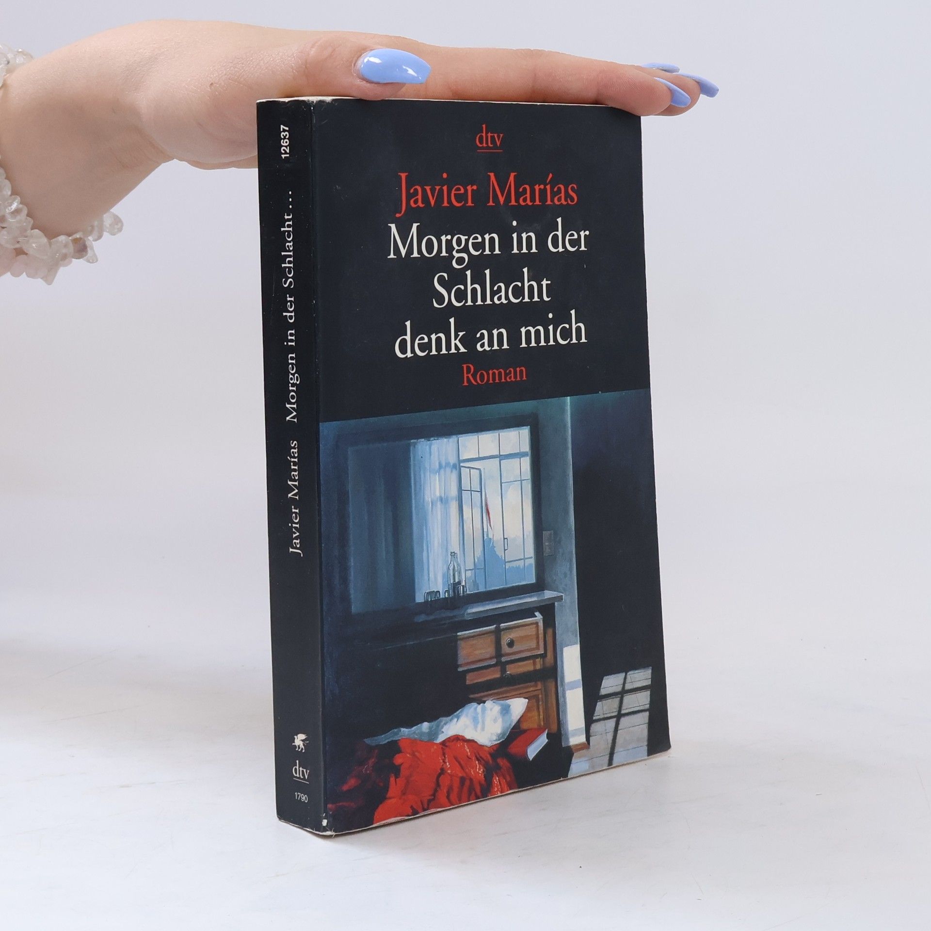 Javier Marías Morgen in der Schlacht denk an mich